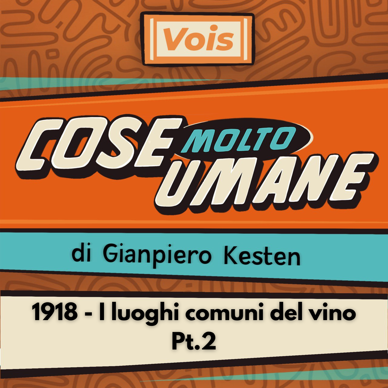 1918 - I luoghi comuni del vino Pt.2