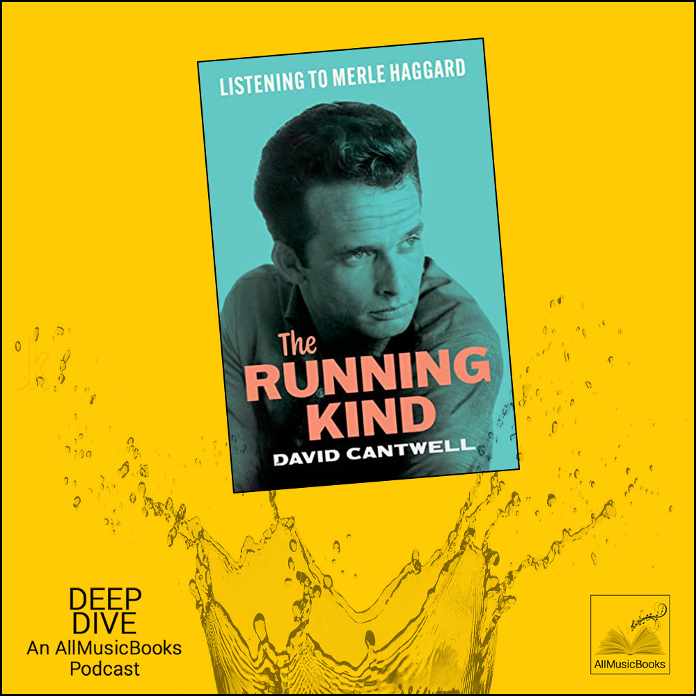 MERLE HAGGARD : "The Running Kind: Listening to MERLE HAGGARD" with David Cantwell