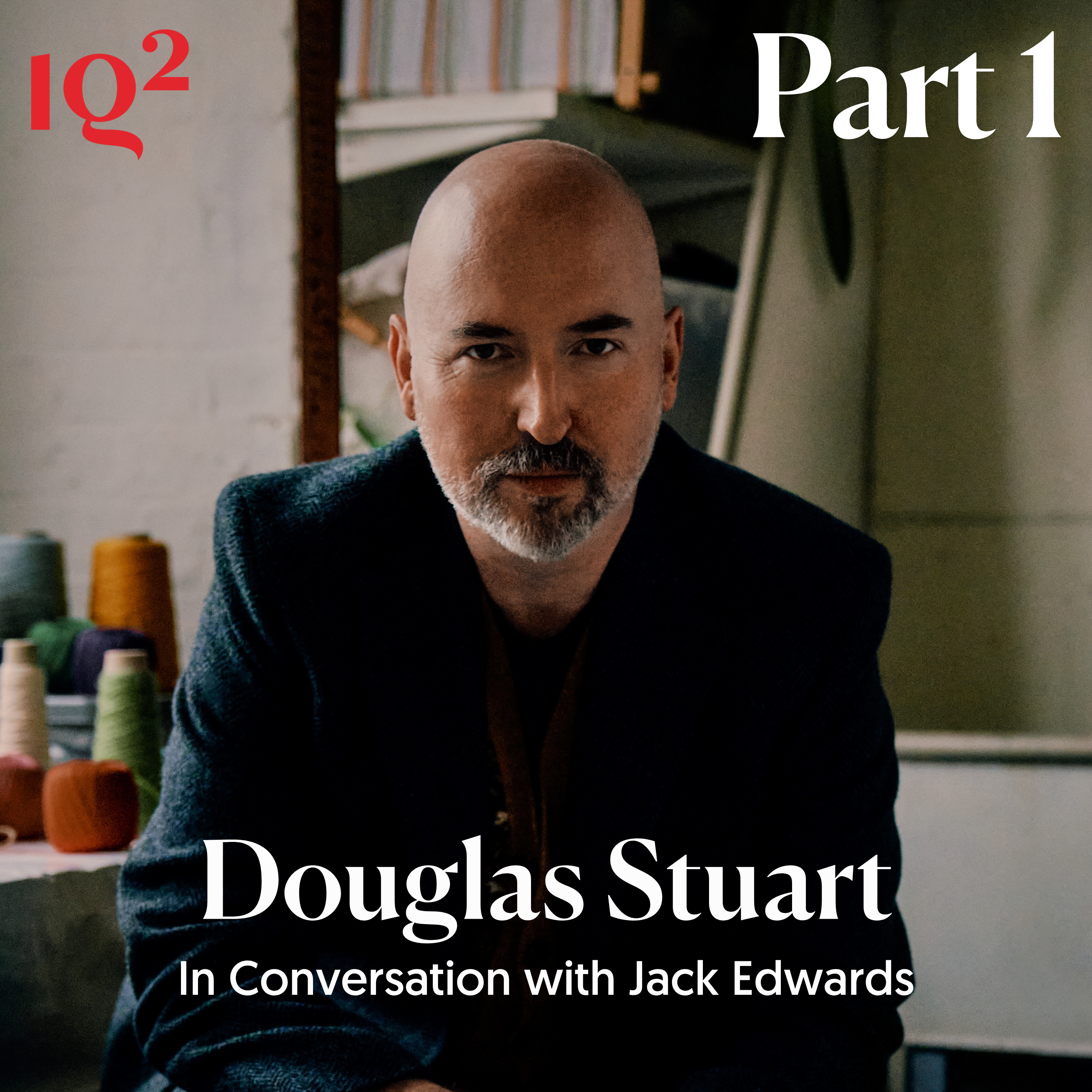 An Evening with Douglas Stuart (Part One)