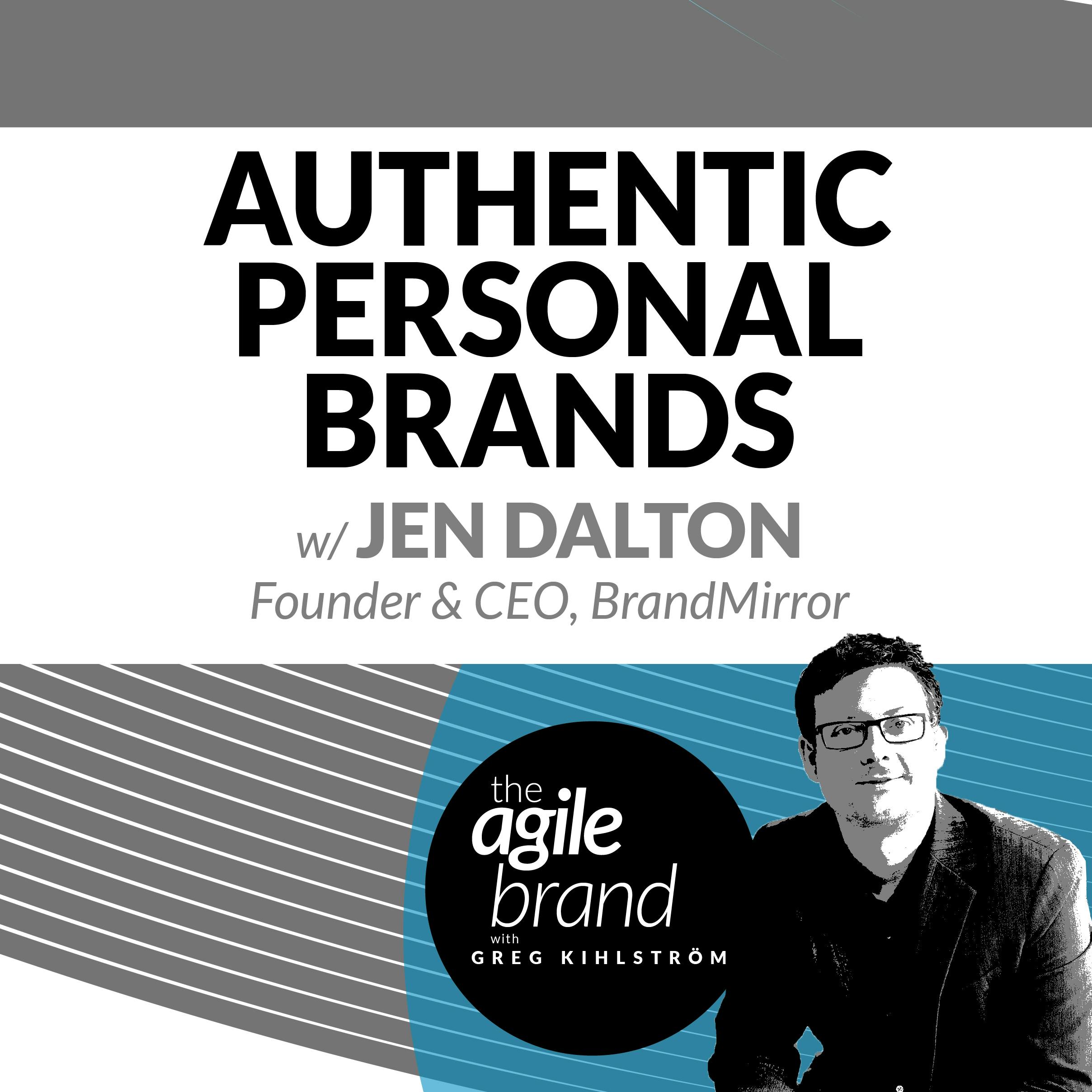 #302: Authentic personal brands with Jen Dalton, BrandMirror