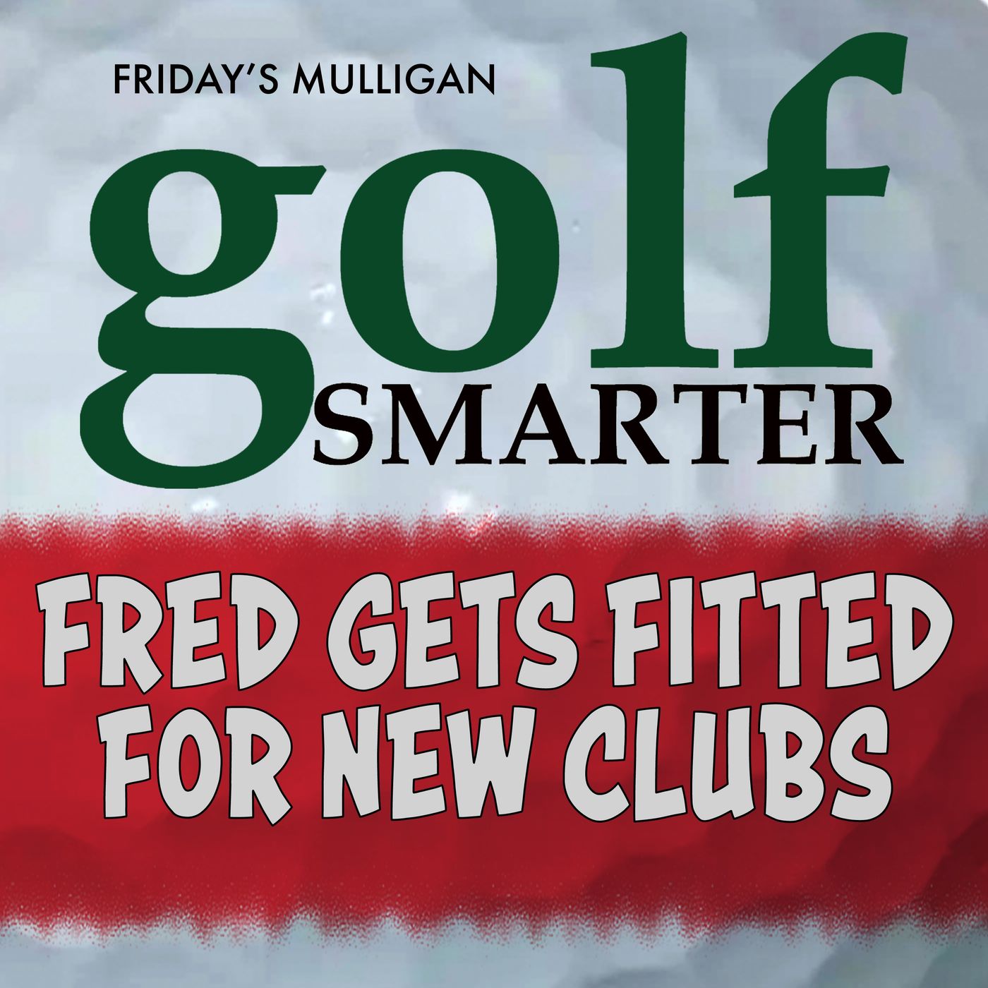 Fred Gets Fitted for New Clubs episode artwork