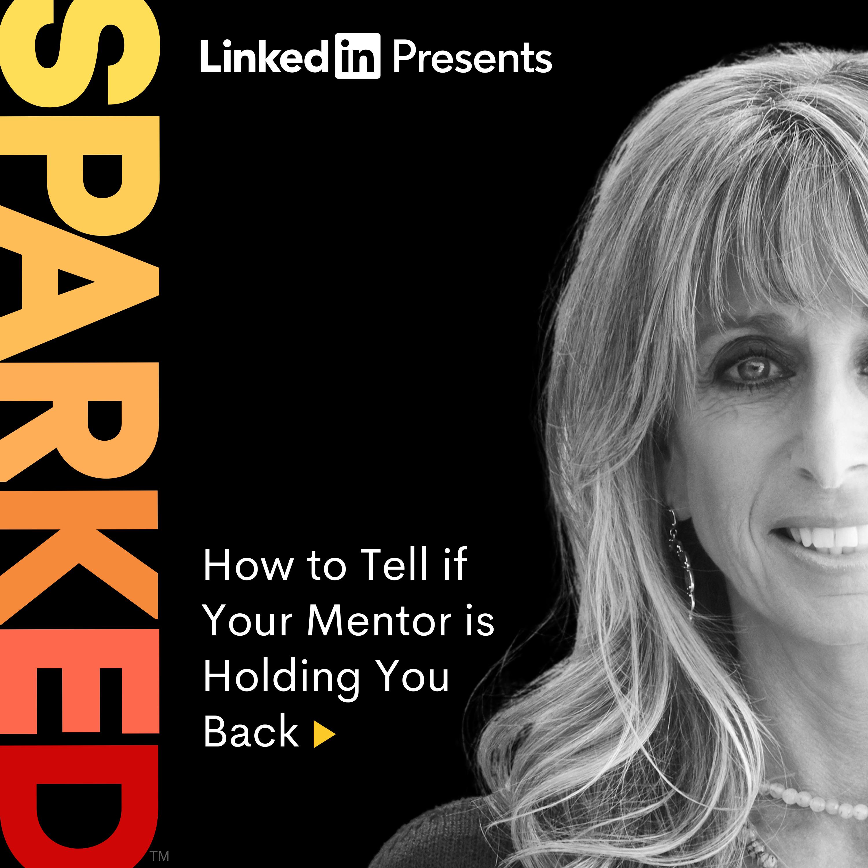 Bonnie Hammer | How to Tell if Your Mentor is Holding You Back Bonnie Hammer | How to Tell if Your Mentor is Holding You Back