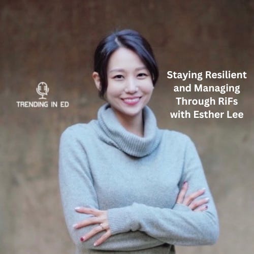 Staying Resilient and Managing Through RiFs with Esther Lee