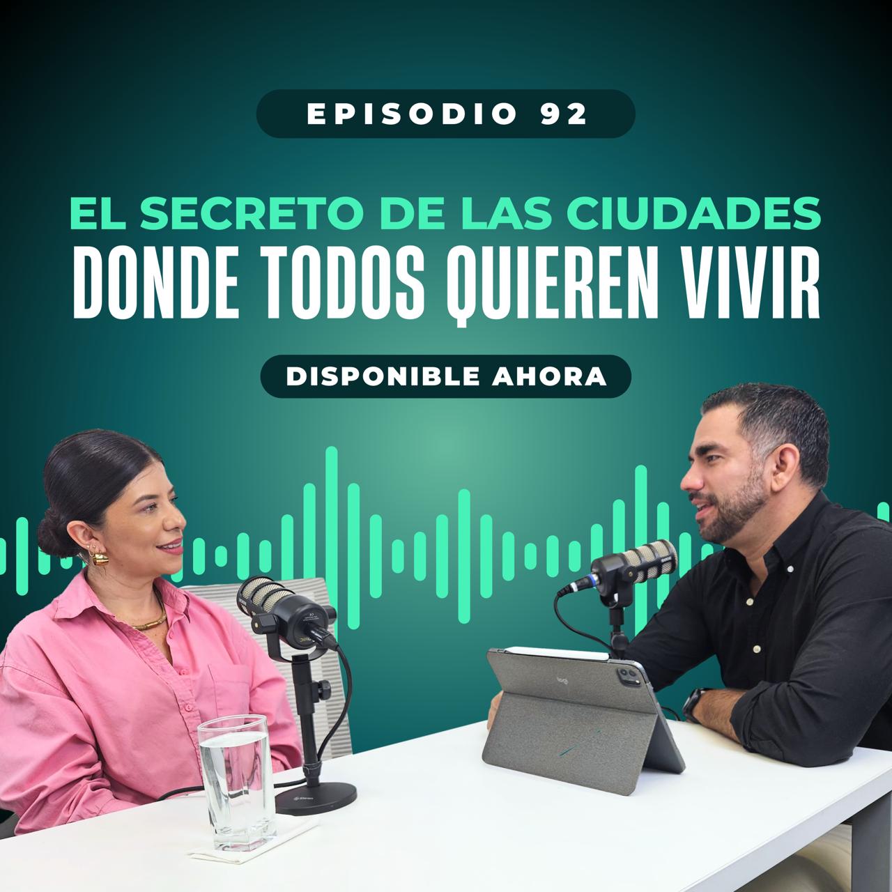Ep #92: El secreto de las ciudades donde todos quieren vivir