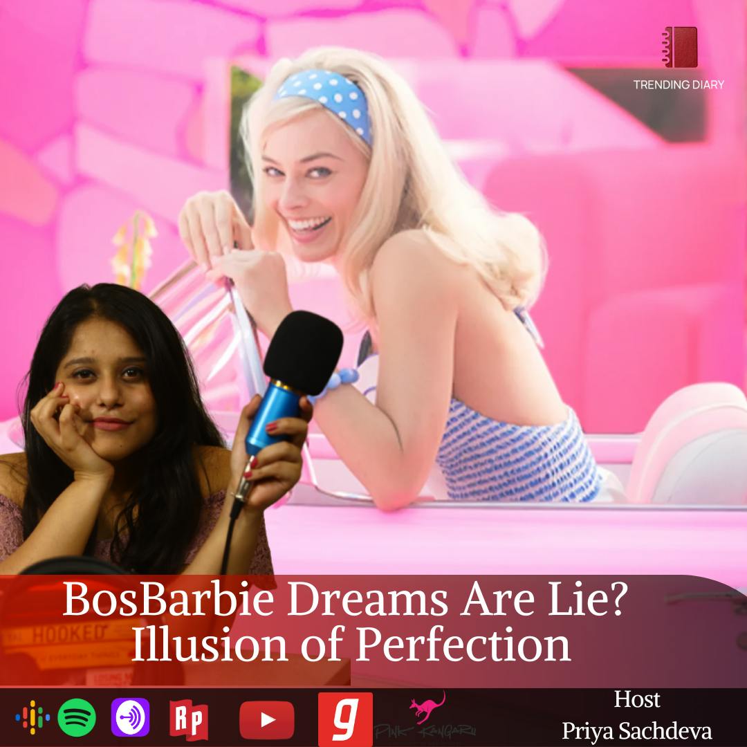 Barbie Dreams Are Lie? Illusion of Perfection