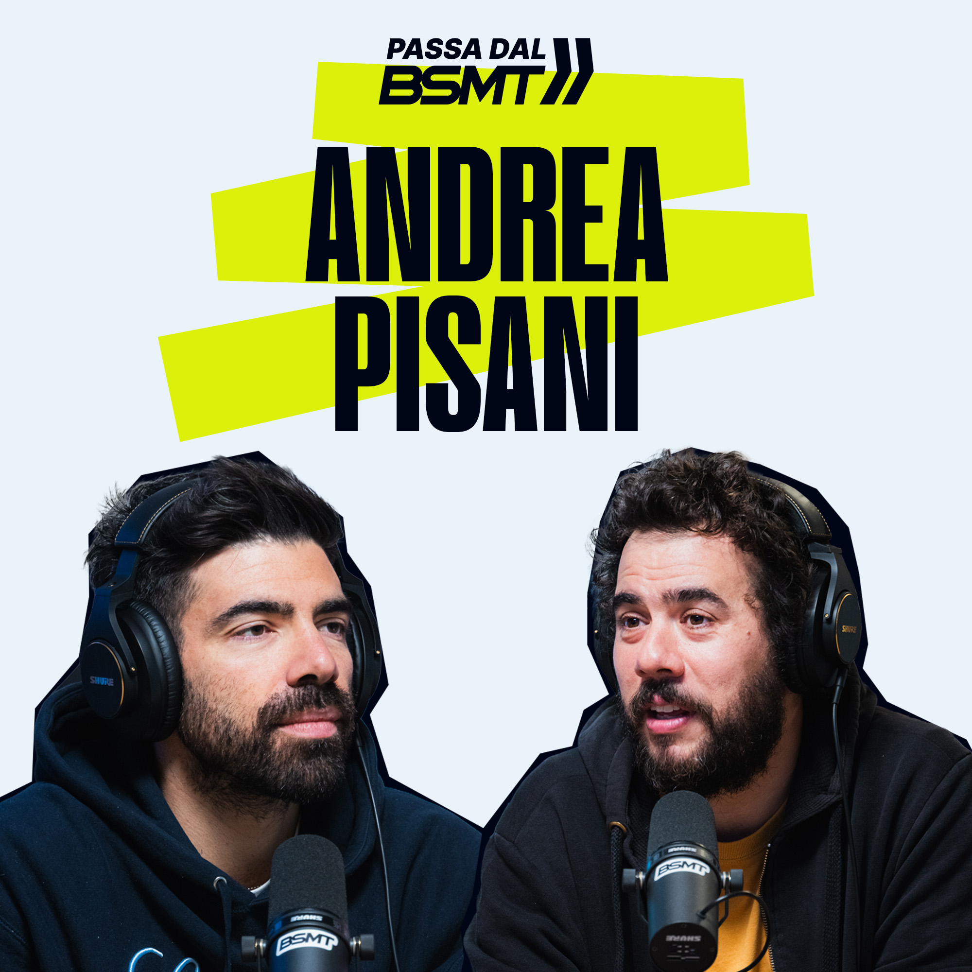 ANDREA PISANI | Tra vita pubblica e vita privata! | Passa dal BSMT _ S05E15