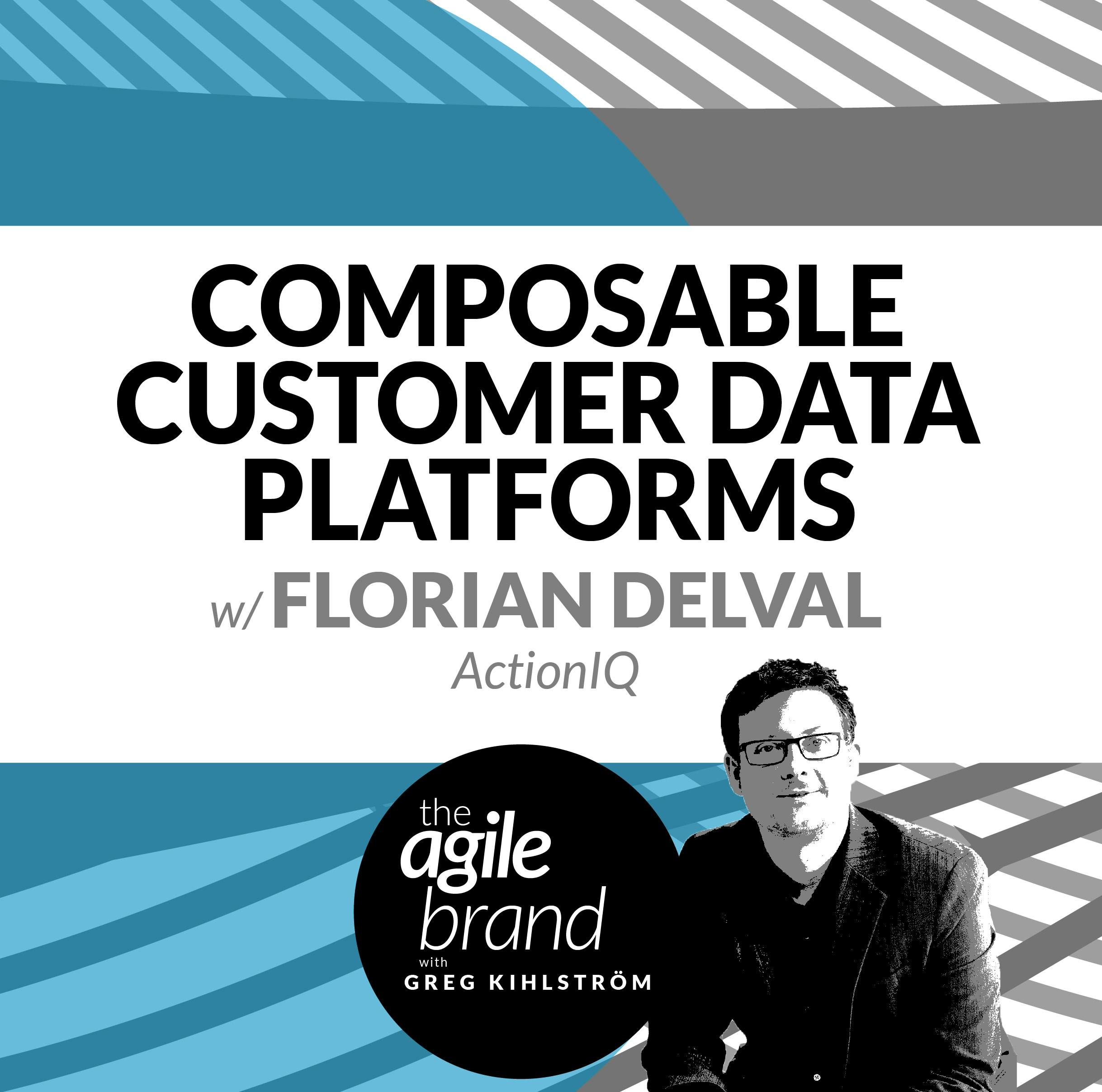 #301: Composable Customer Data Platforms with Florian Delval, ActionIQ