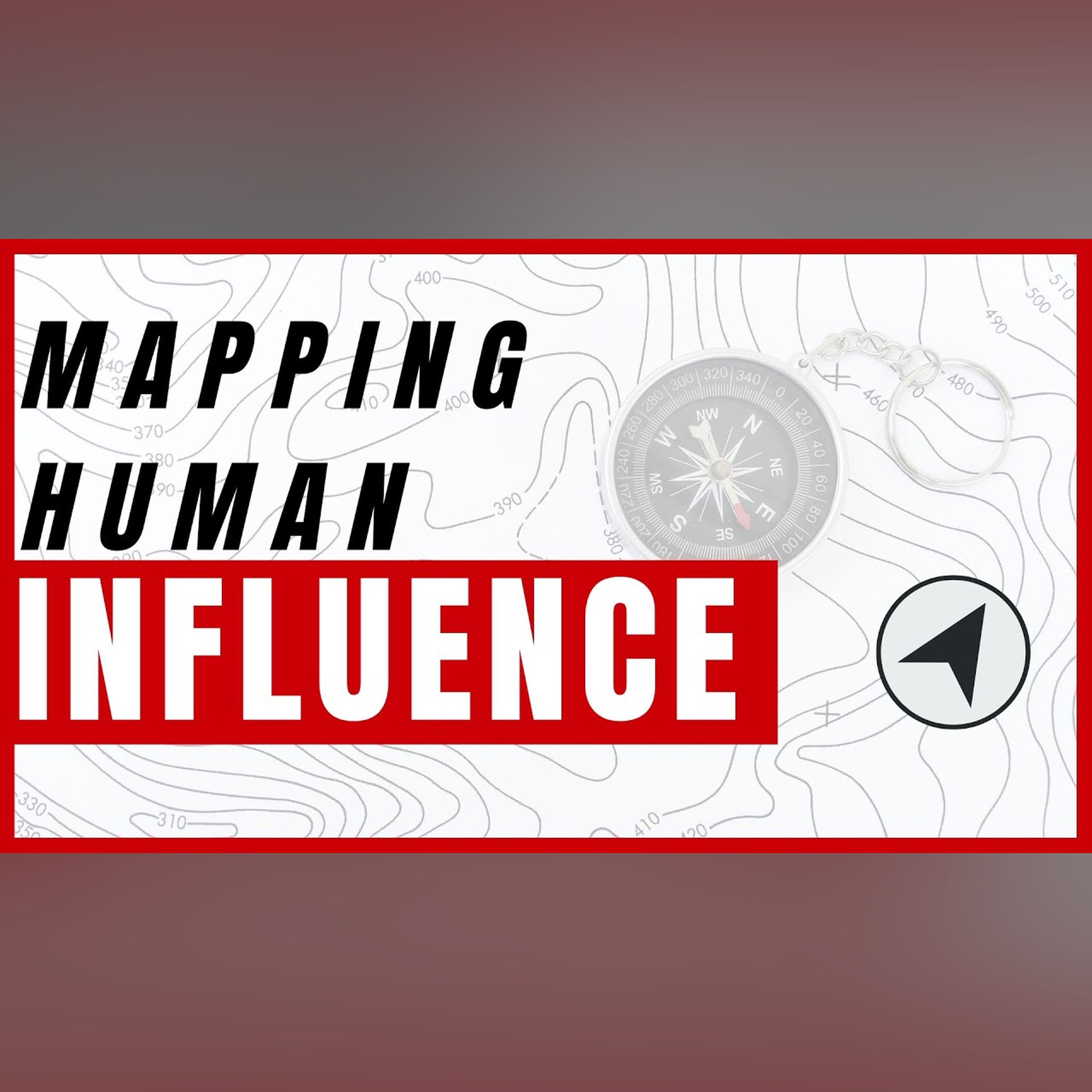 An ACTUAL Map of Human Influence and persuasion episode artwork