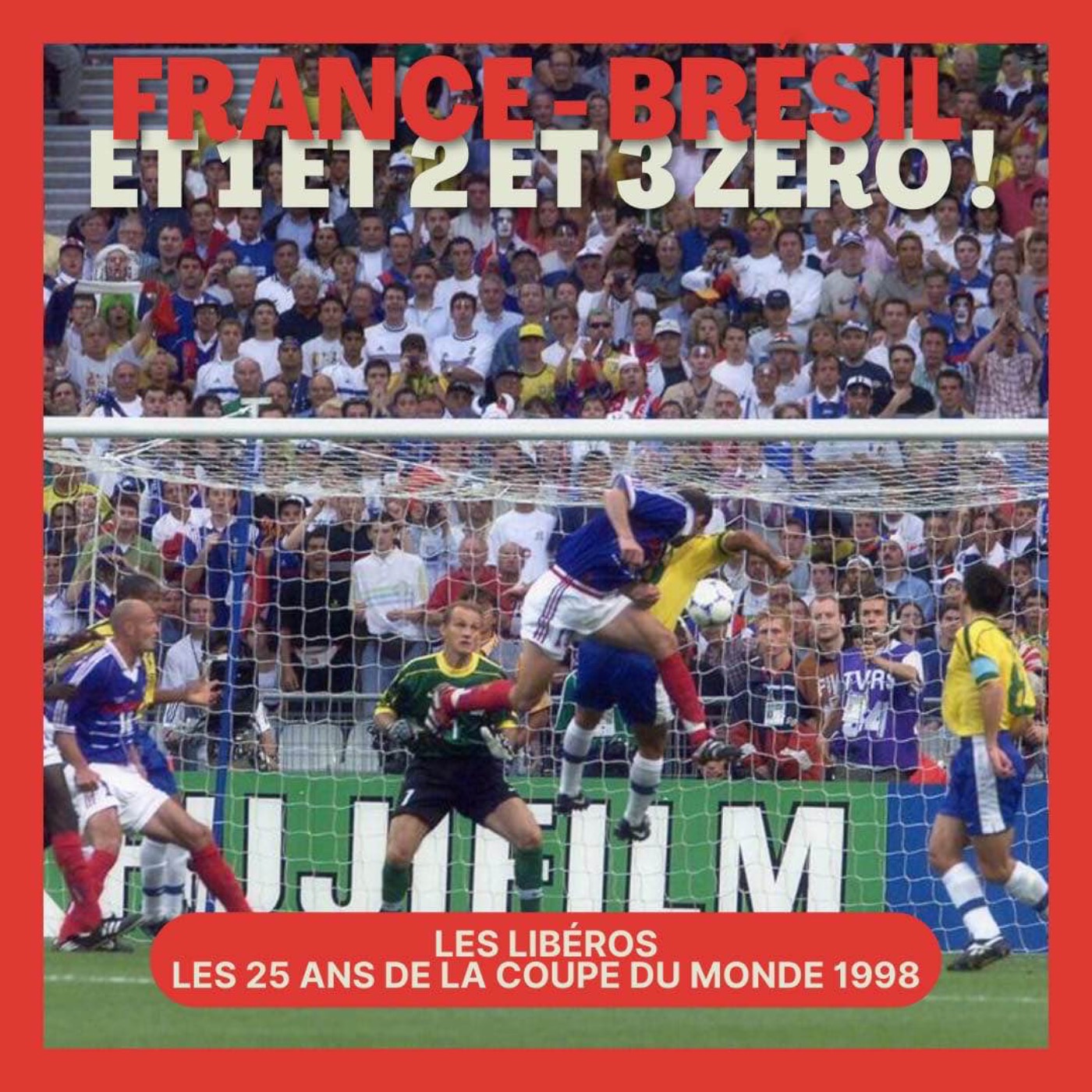 France-Brésil : Et 1, et 2 et 3 zéro ! Épisode 9
