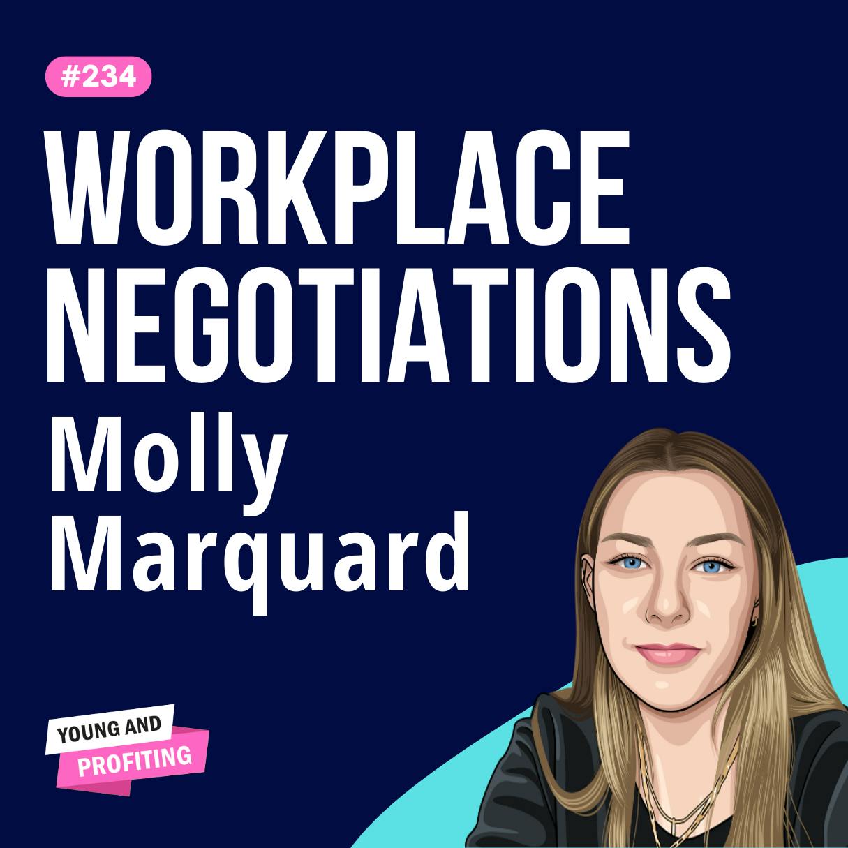 Molly Marquard: The Art of Negotiation, Boost Your Career With These Expert Negotiation Strategies | E234 by Hala Taha | YAP Media Network