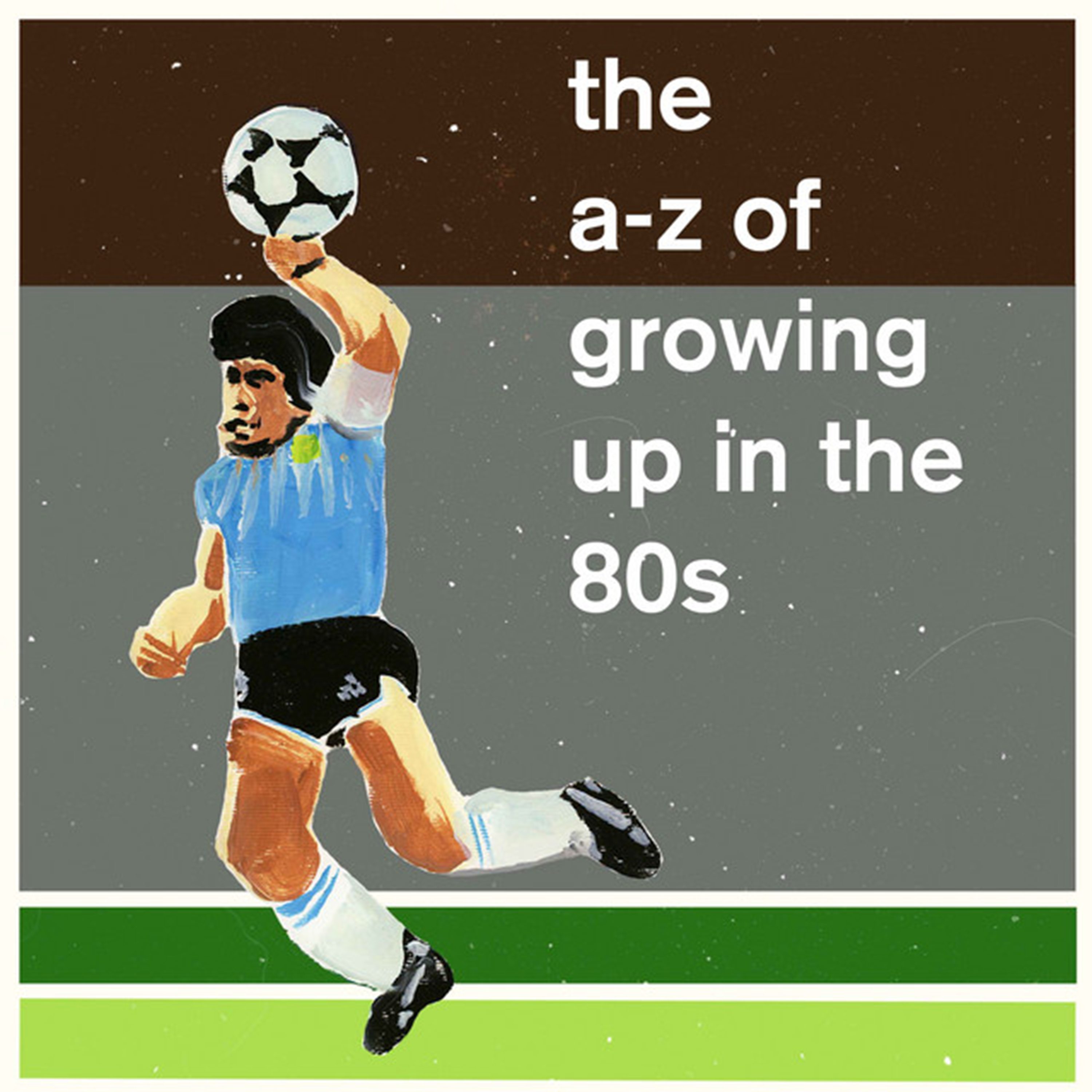 The A-Z of Growing Up in the 80s podcast artwork