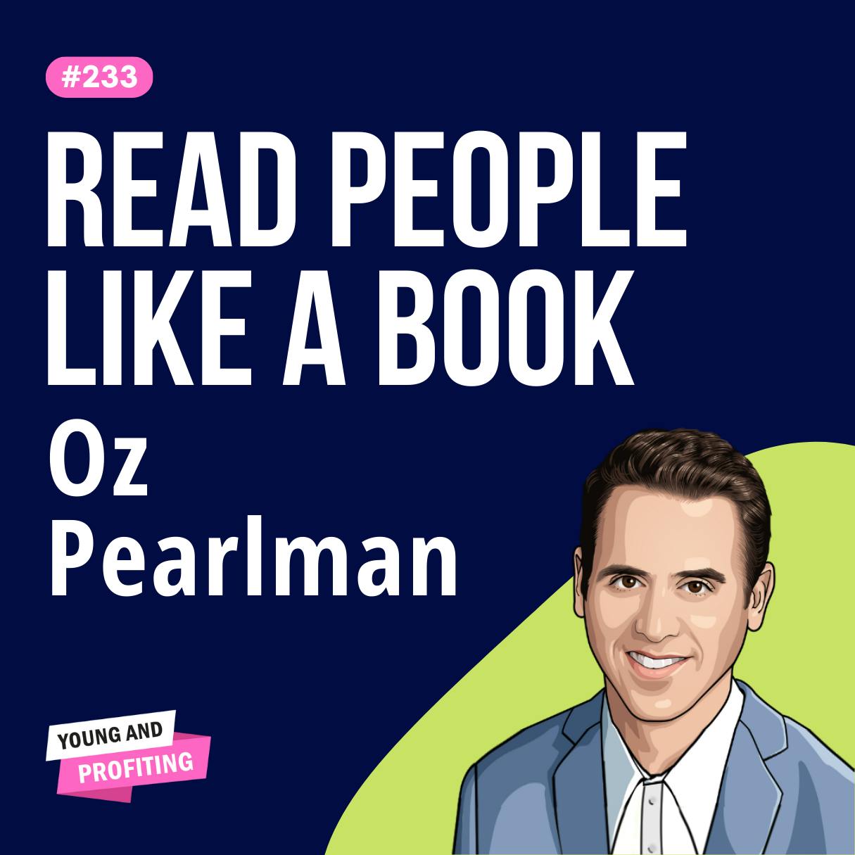 Oz Pearlman: Inside the World of a Master Mind Reader, Secrets From A Mentalist | E233