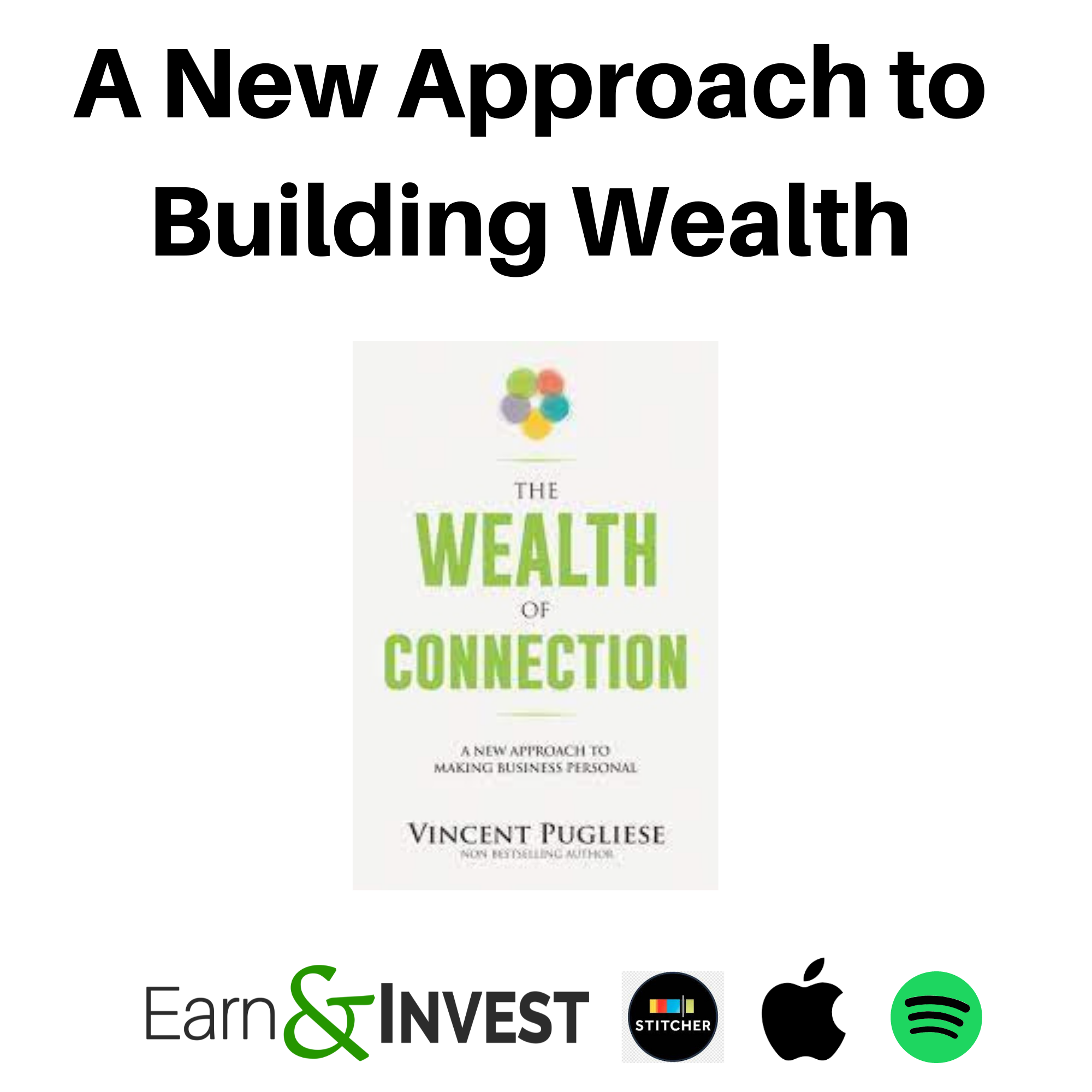 A New Approach to Building Wealth w/ Vincent Pugliese