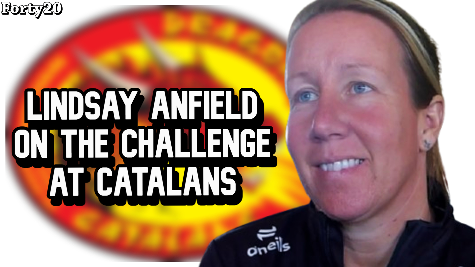 Forty20 Podcast with Catalans' Lindsay Anfield