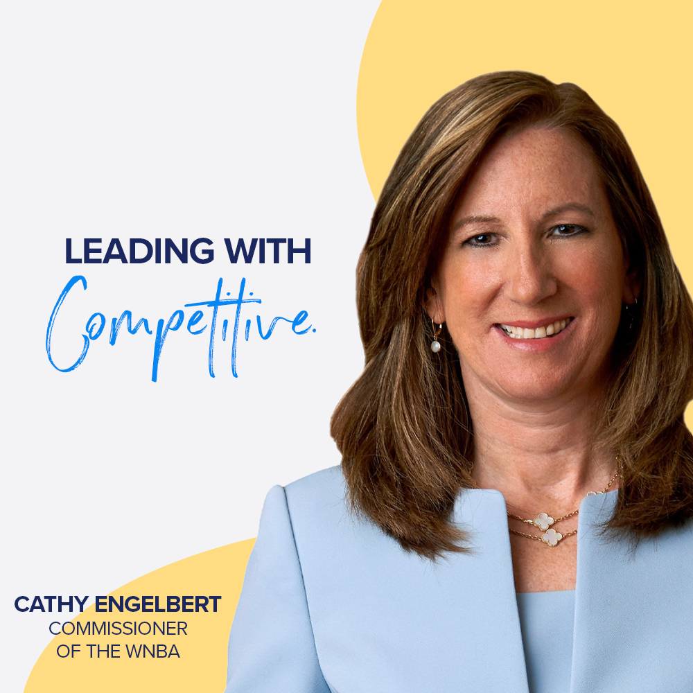 Timeless Interview: Commissioner of the WNBA, Cathy Engelbert - Leading with Competitive