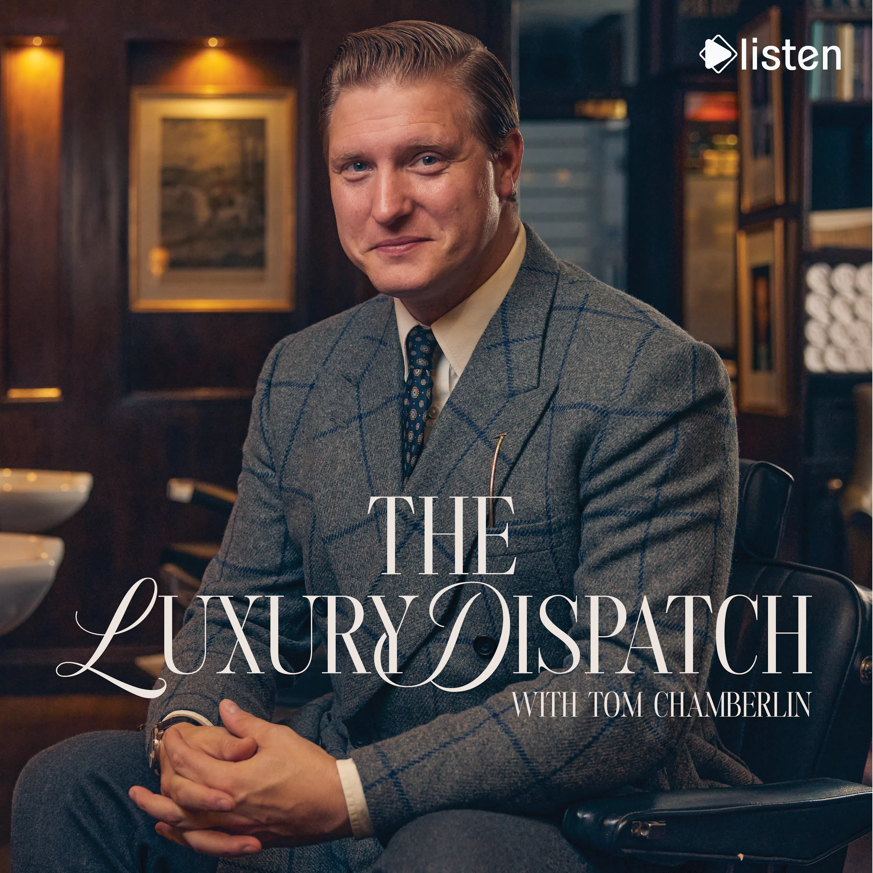 Introducing... The Luxury Dispatch with Tom Chamberlin episode artwork