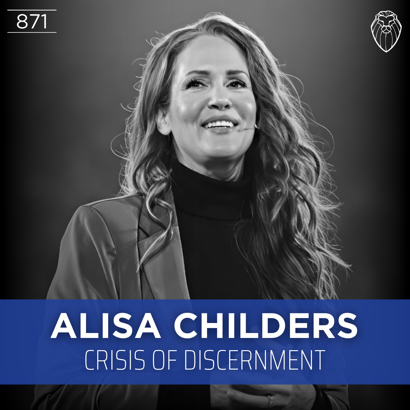 ALISA CHILDERS | Crisis of Discernment (Ep. 871)