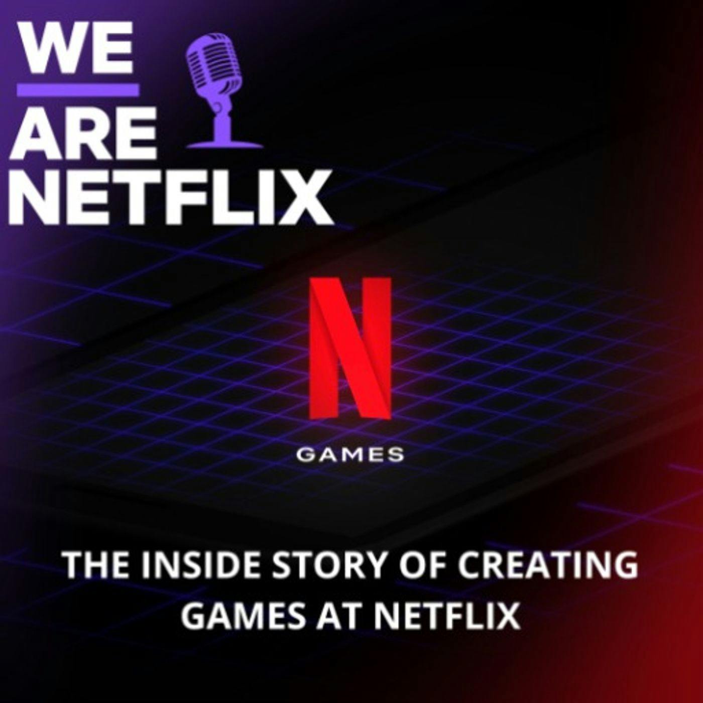 The Inside Story of Creating Games at Netflix