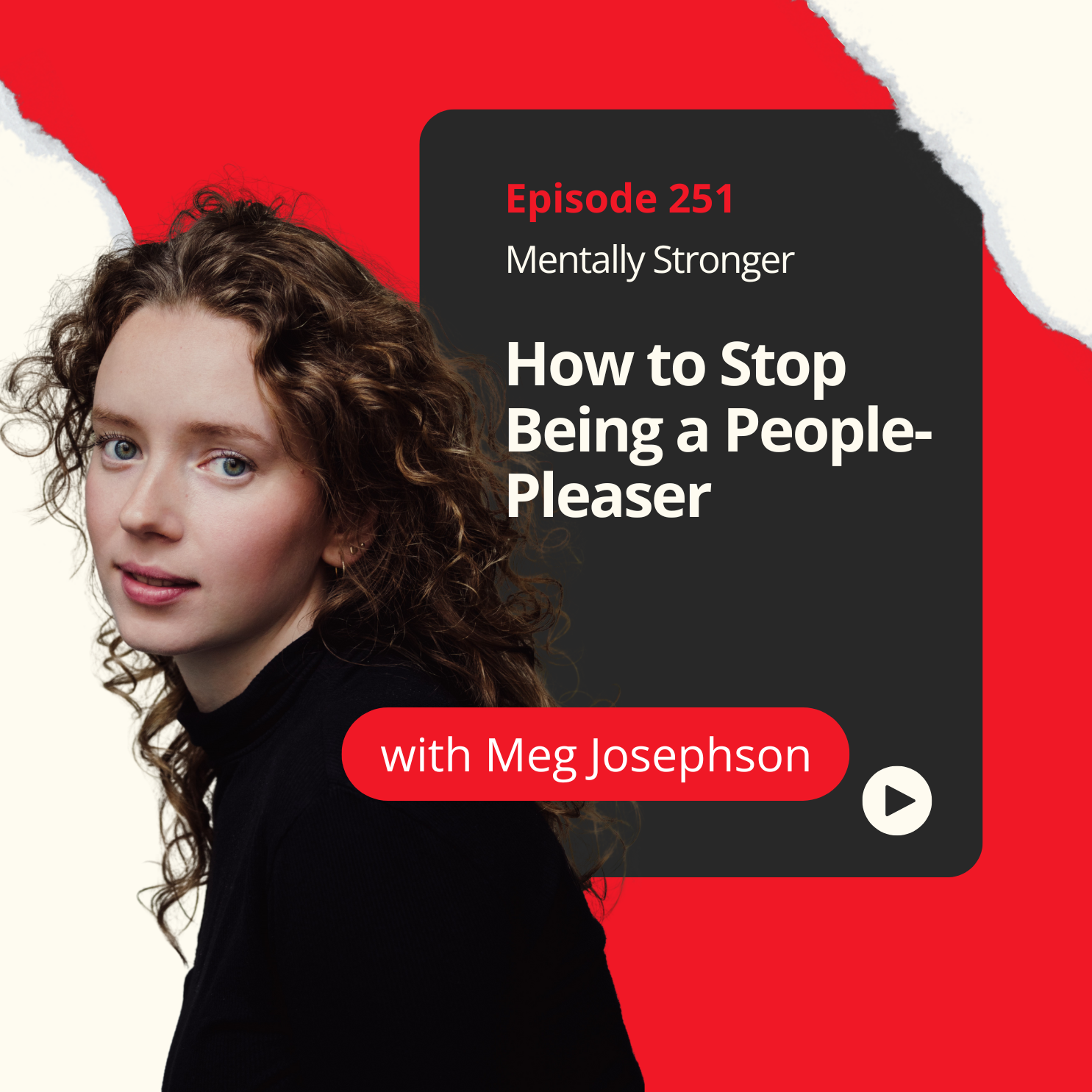 251 — How to Stop Being a People-Pleaser With Psychotherapist Meg Josephson episode artwork