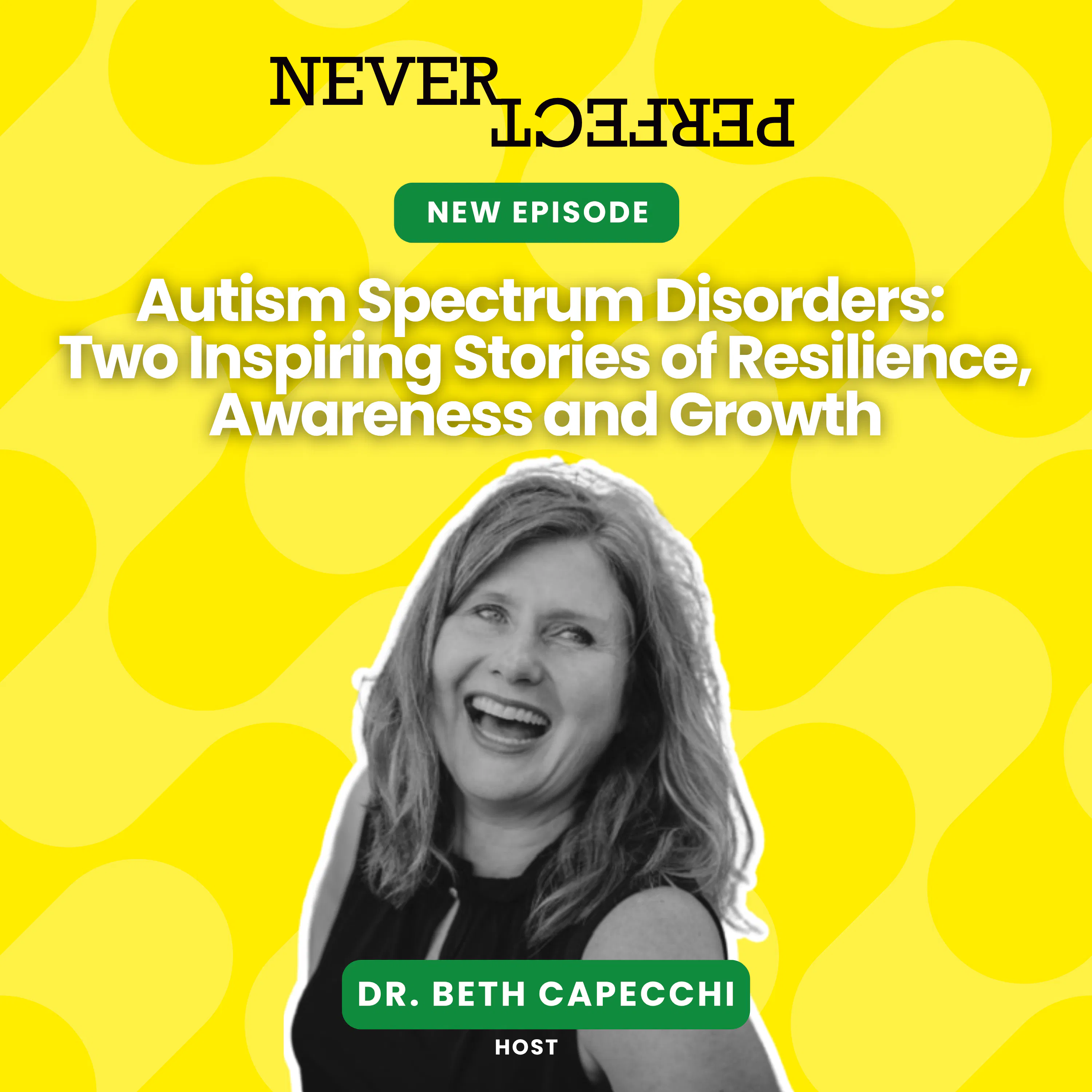 Autism Spectrum Disorders: Two Inspiring Stories of Resilience, Awareness and Growth episode artwork