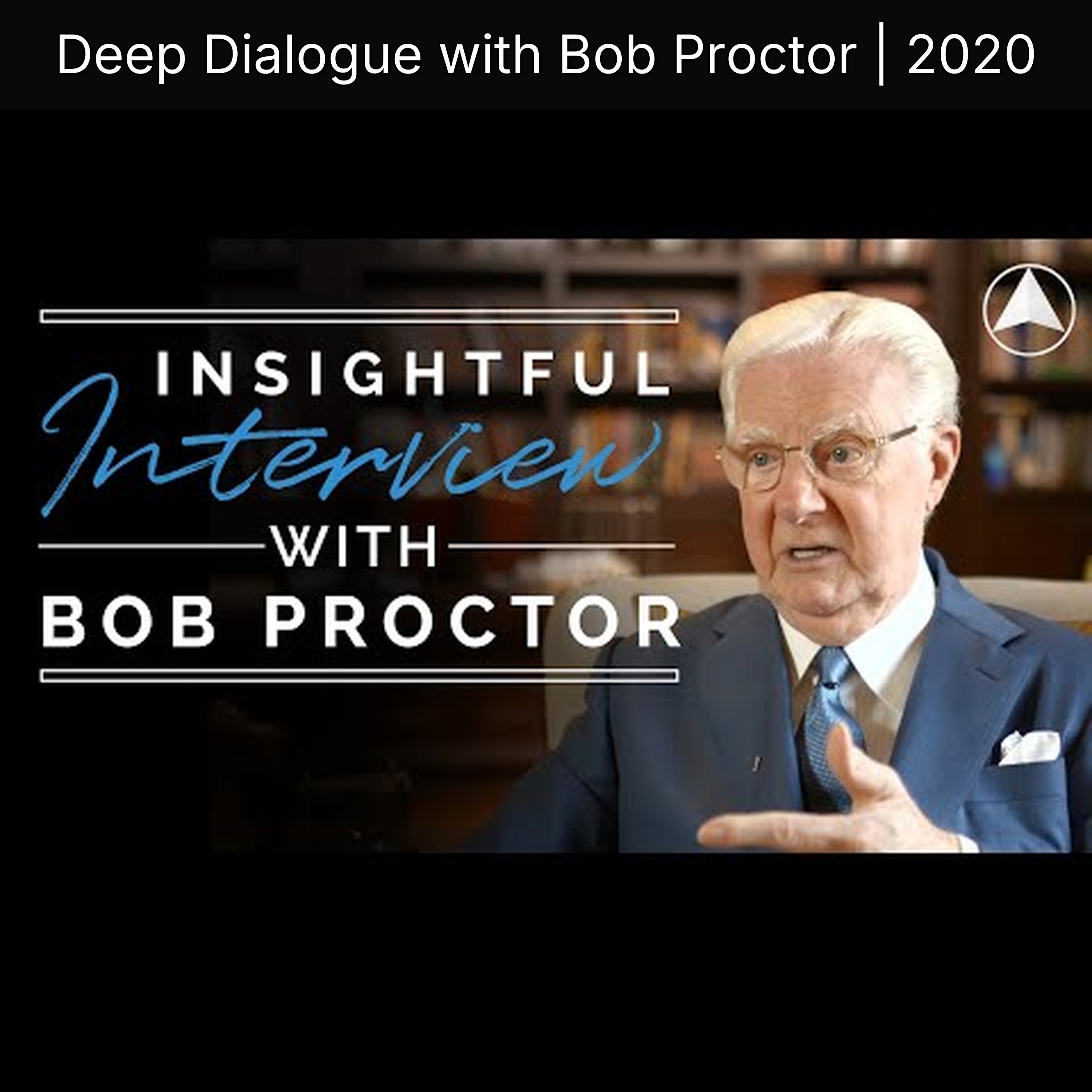 Deep Dialogue with Bob Proctor | 2020