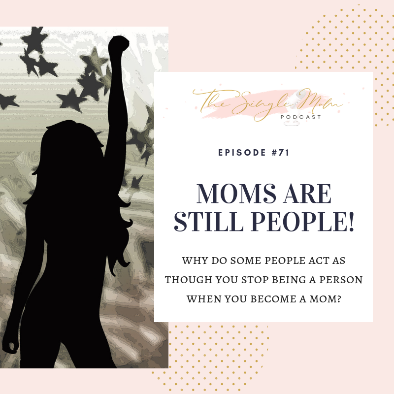 The Single Mom Podcast - Single Parent Advice, Support & a Little Bit of Humor