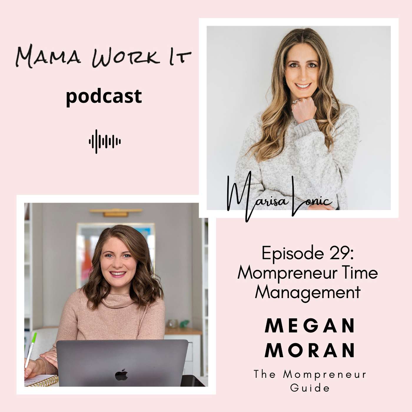 Mompreneur Time Management with Megan Moran