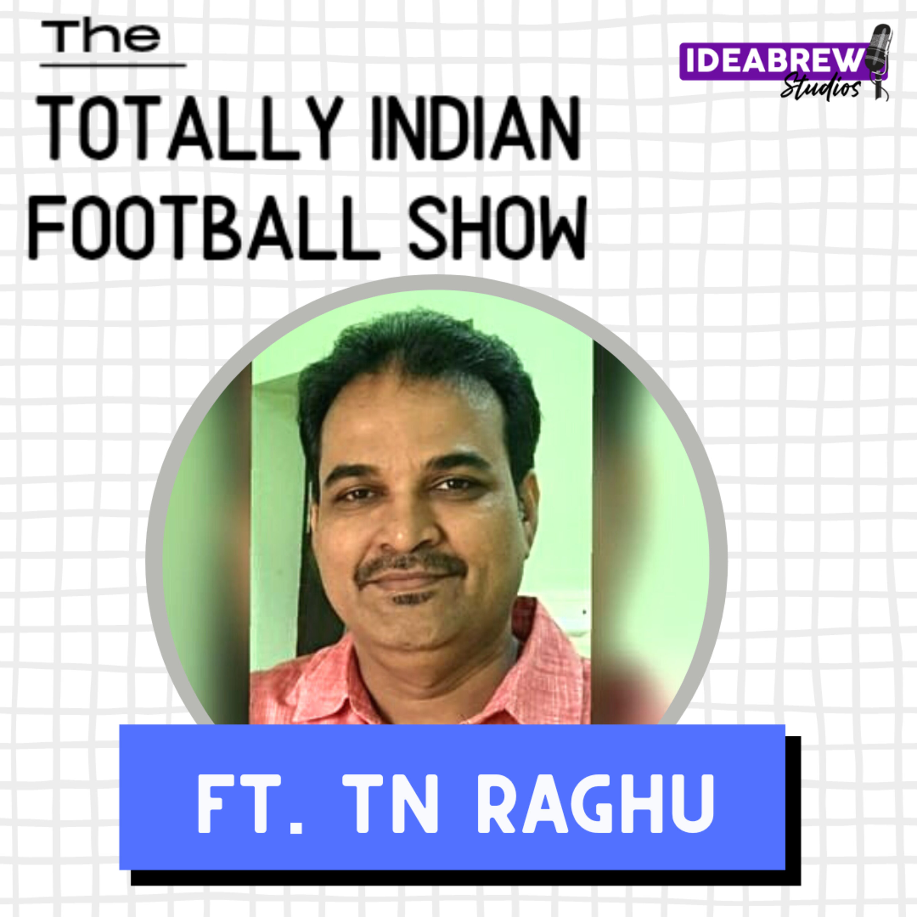 The Totally Indian Football Show by Humans of Indian Football