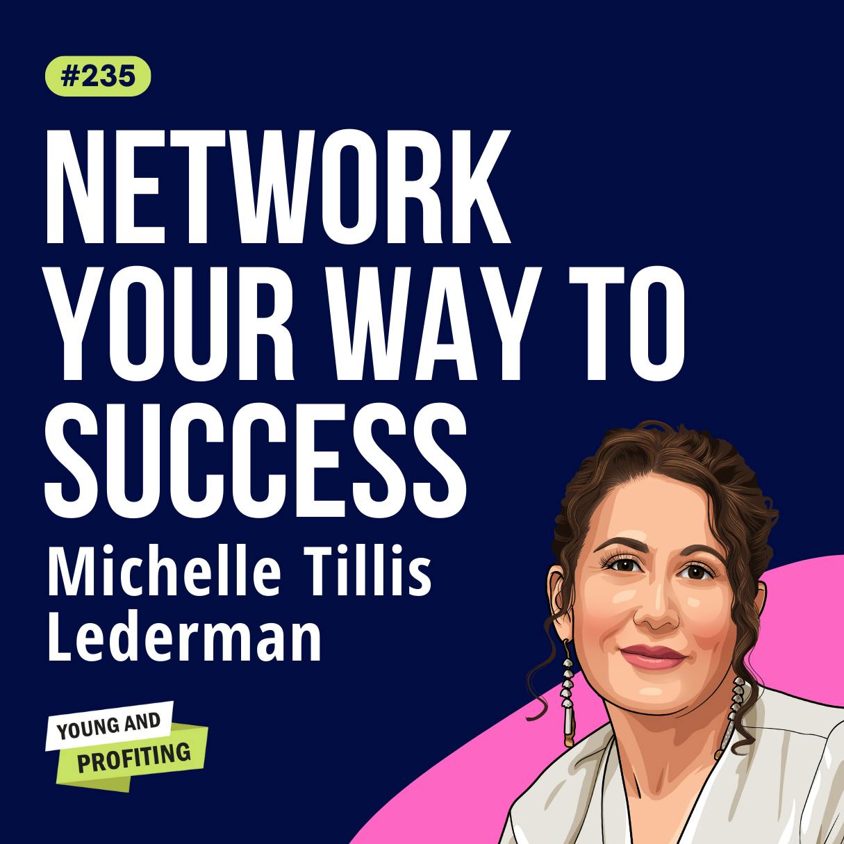 Michelle Tillis Lederman: Creating Connection, How to Build Strong Relationships in the Networking Age | E235 by Hala Taha | YAP Media Network