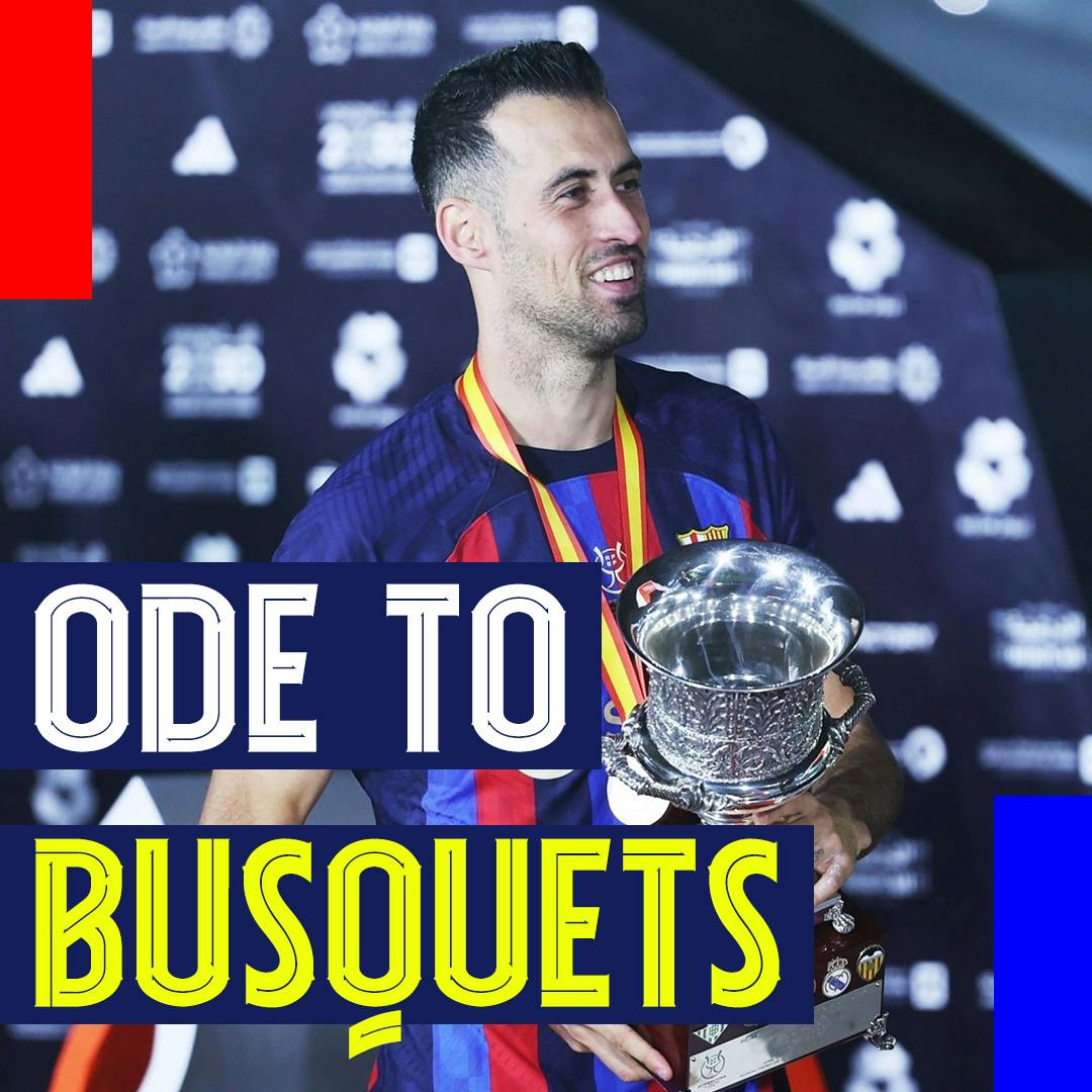 Ode to Sergio Busquets! Plus History of the Derbi Barceloní and La Masia Listener Questions