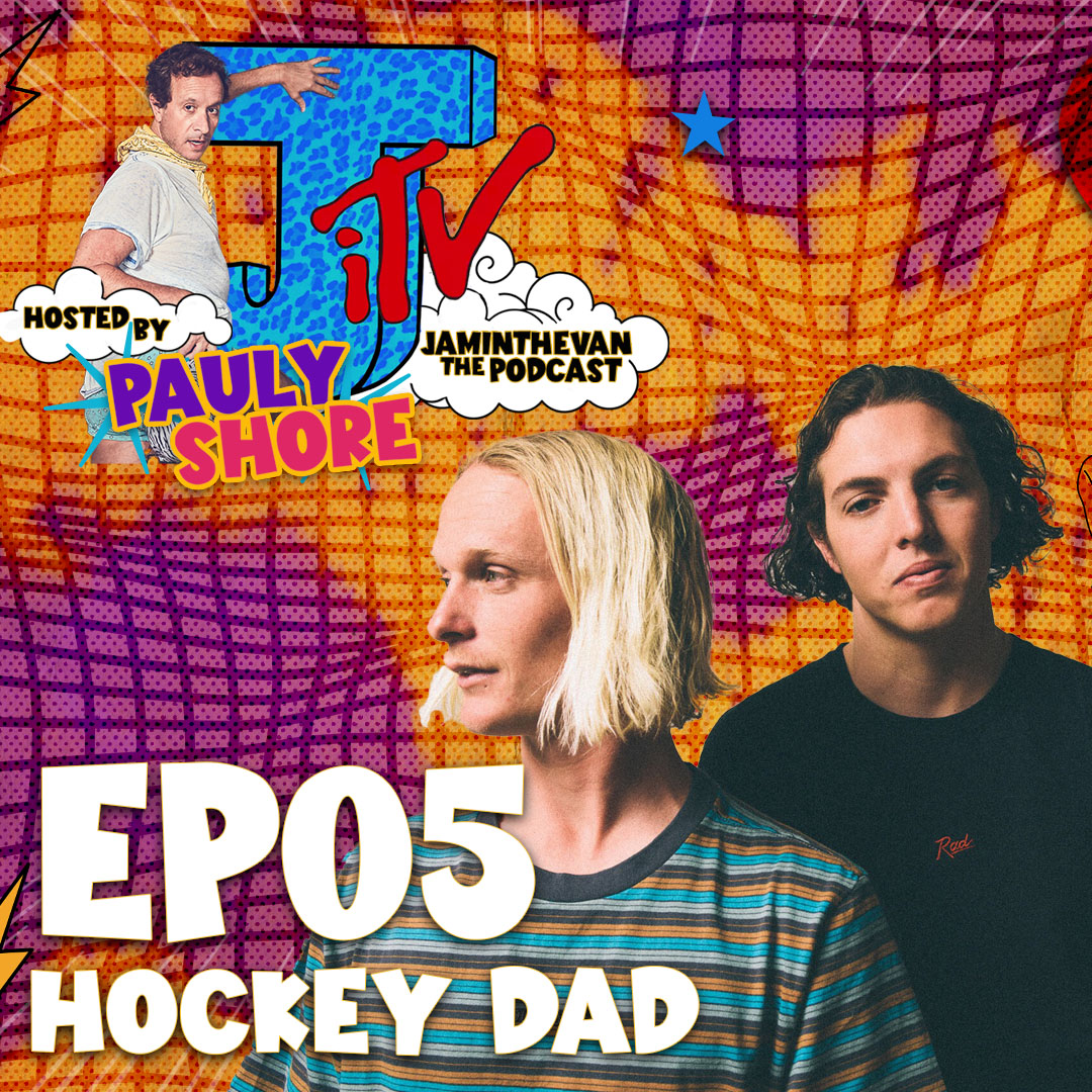 Hockey Dad & Pauly Shore | Ep 5 | Jam in the Van The Podcast hosted by Pauly Shore episode artwork