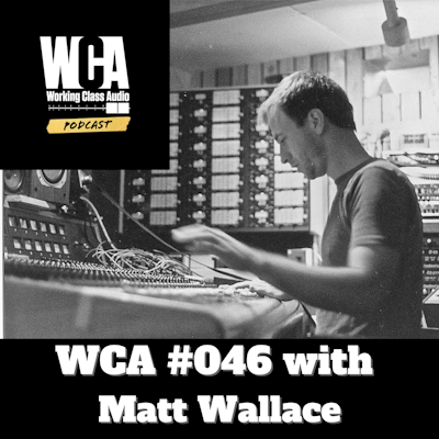 WCA #253 with Mary Mazurek – Working Class Audio