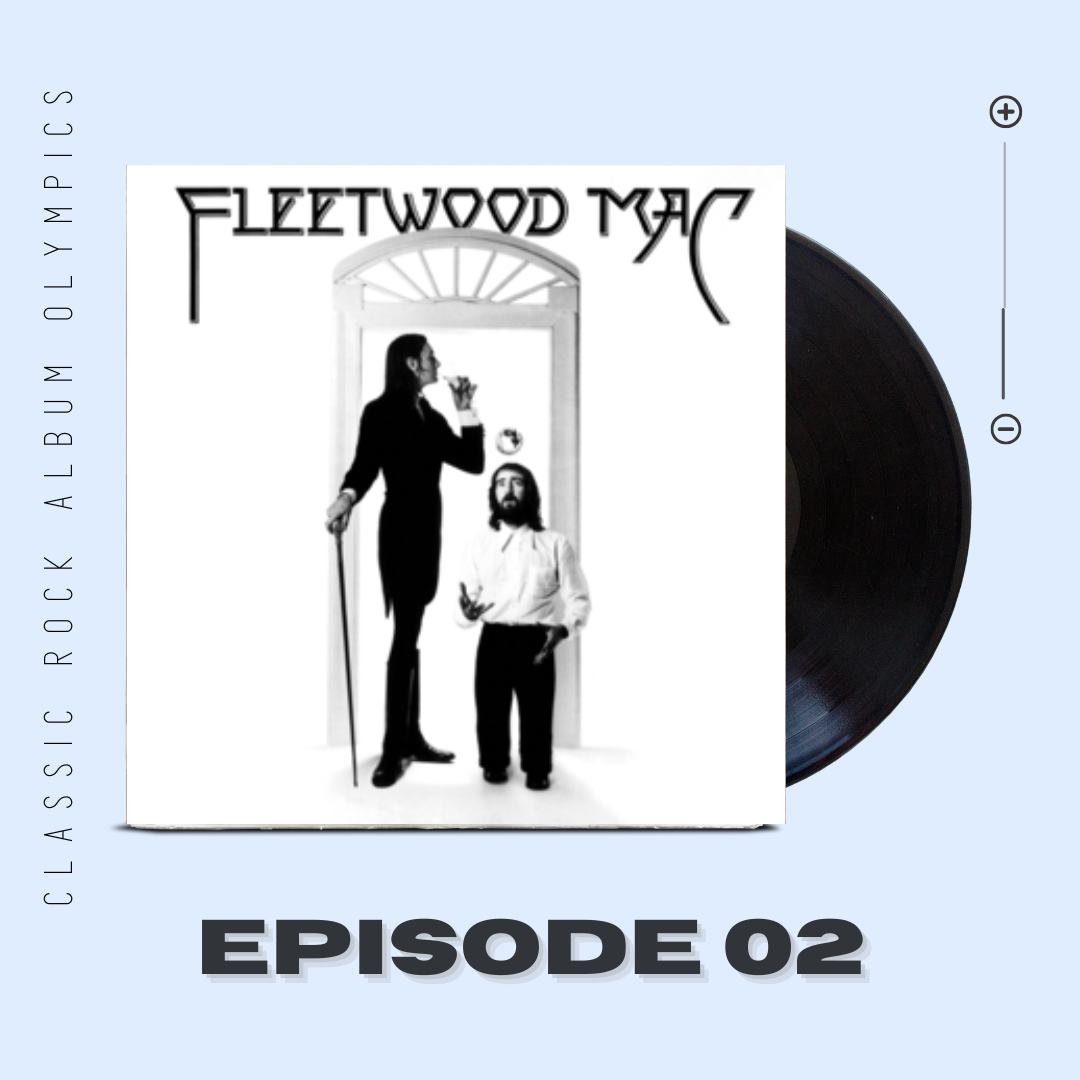 Fleetwood Mac by Fleetwood Mac...Episode #2