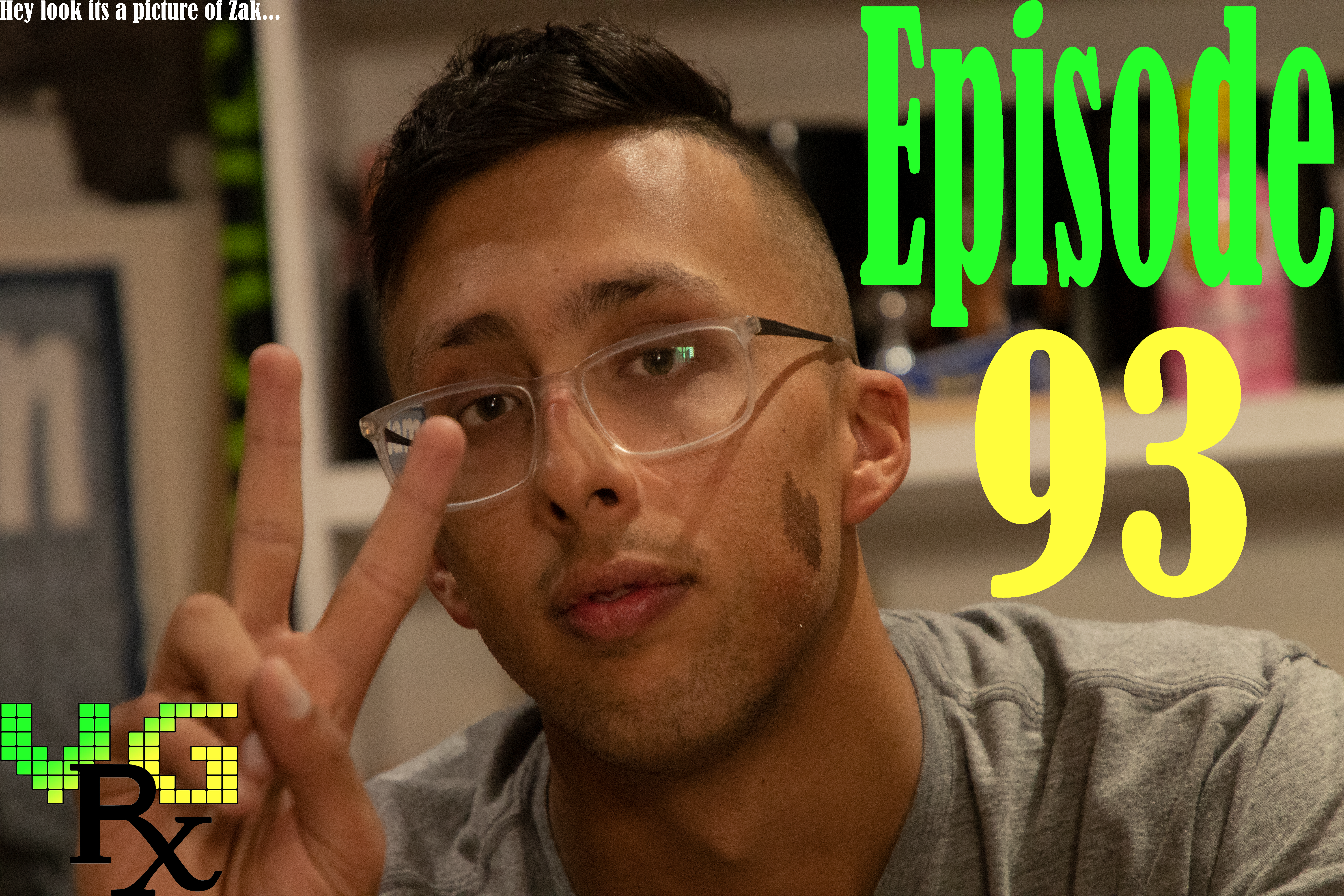 VGRx Podcast Ep. 93 - Pod-lagged episode artwork