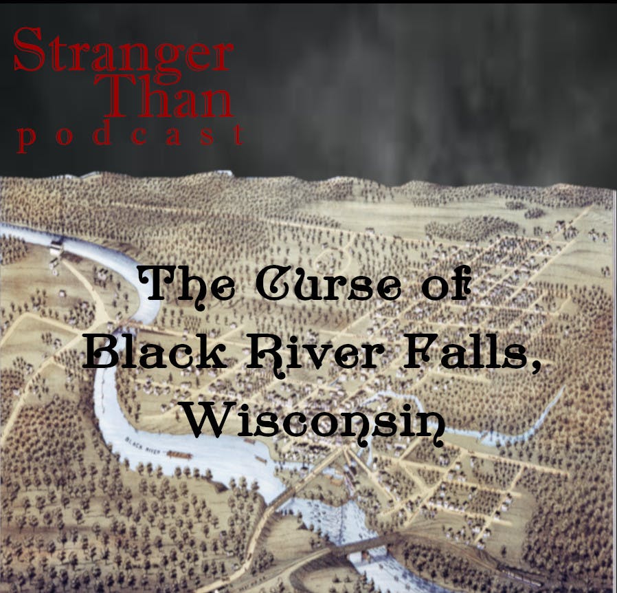 The Curse of Black River Falls, WI