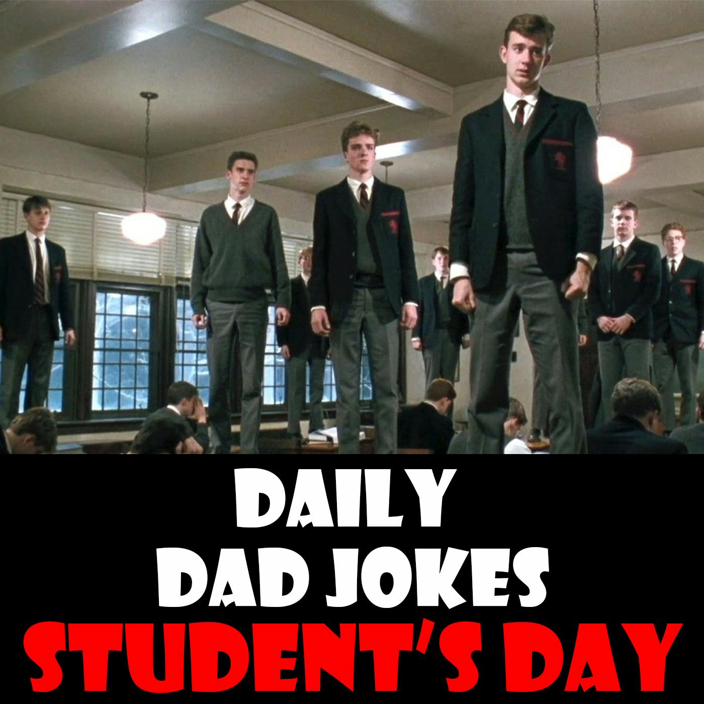 National Student's Day! Learn these dad jokes! 17 November 2025 National Student's Day! Learn these dad jokes! 17 November 2025