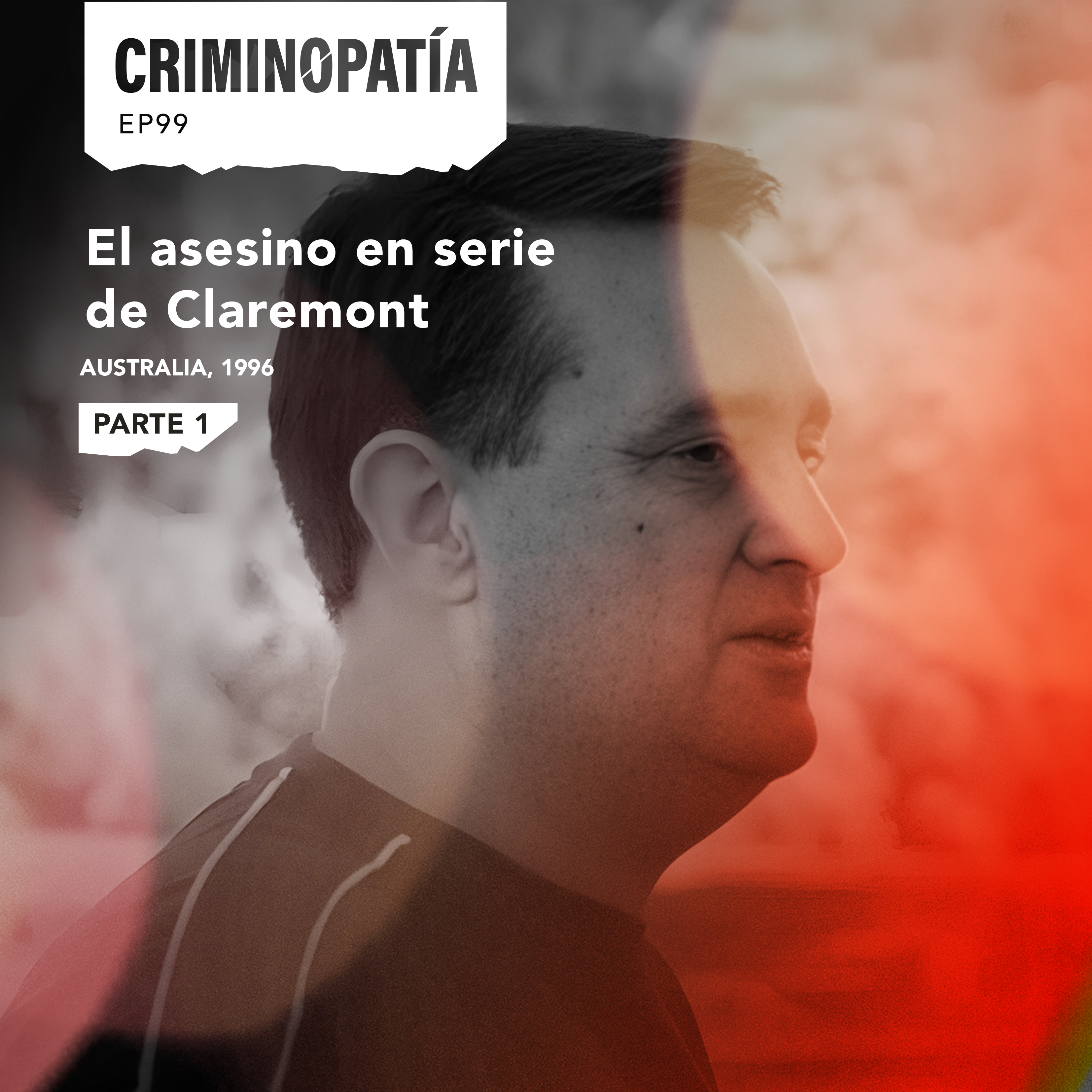 99. El asesino en serie de Claremont (Australia, 1996) - Parte 1