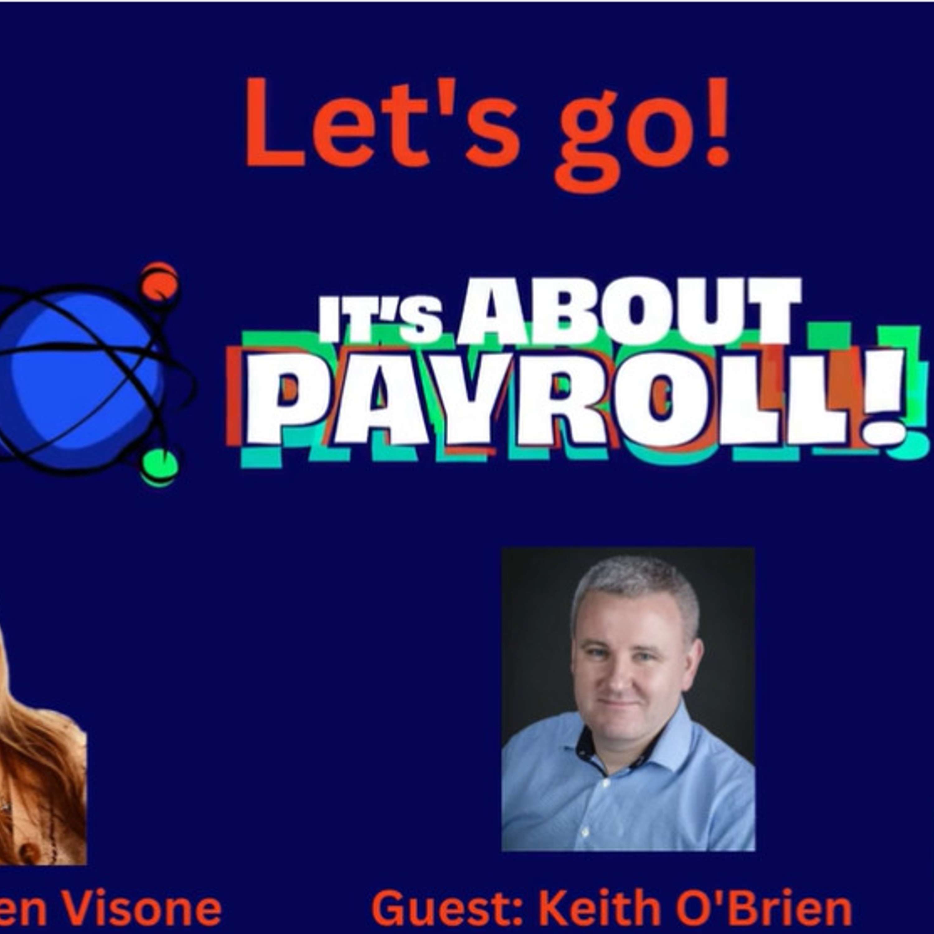 Global Payroll Transformation w/ Keith O'Brien & Carmen Visone (Episode 68) episode artwork