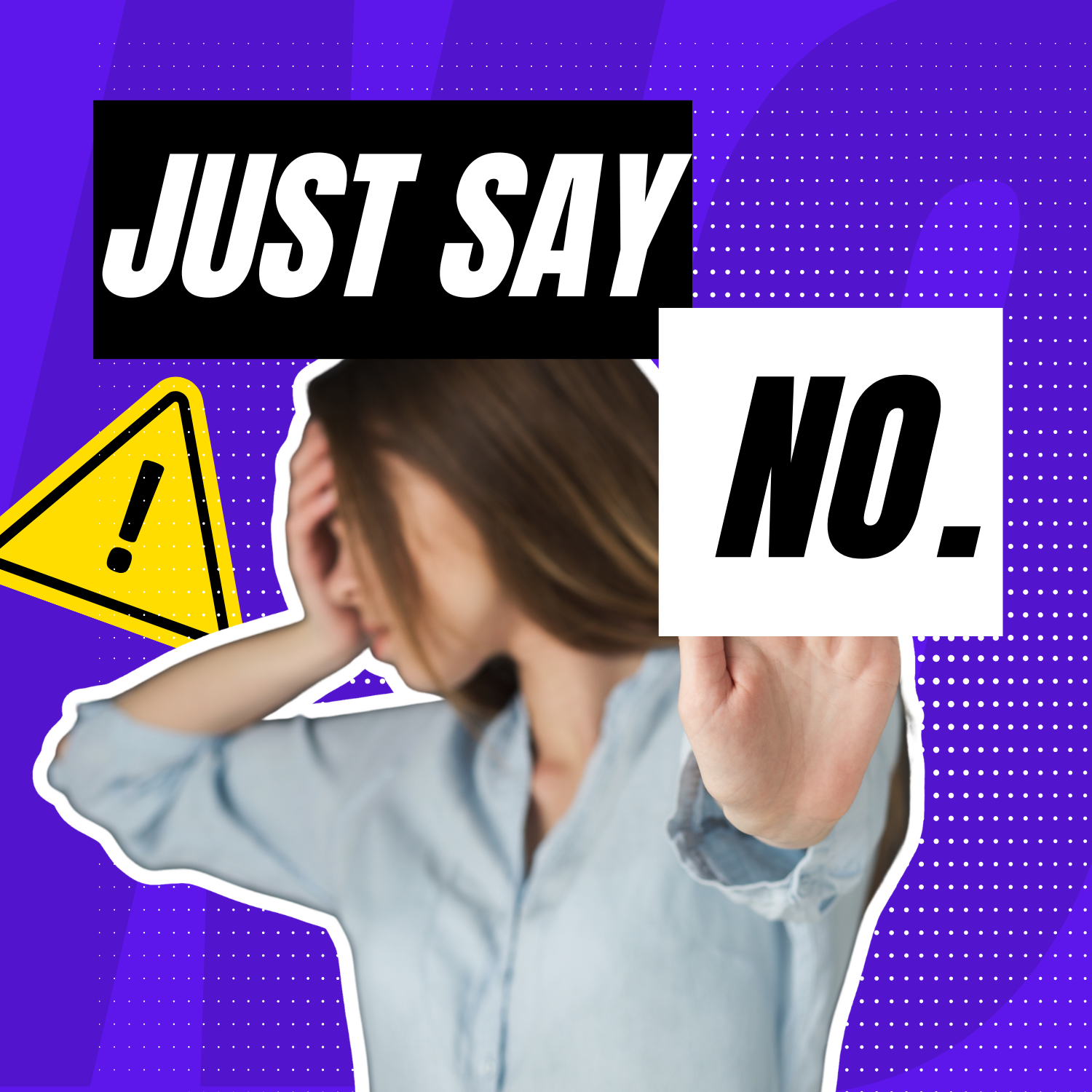 How To Definitively Say No
