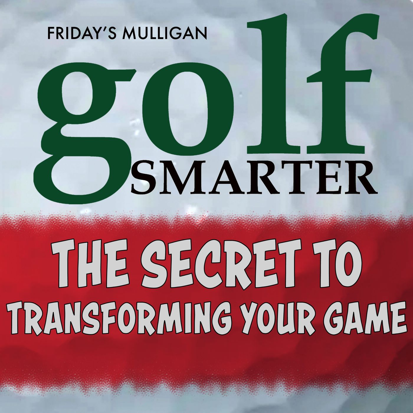 The Secret to Transforming Your Game with Fred Shoemaker of Extraordinary Golf episode artwork