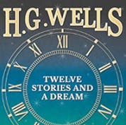 Twelve Stories and a Dream by H. G. Wells ~ Full Audiobook