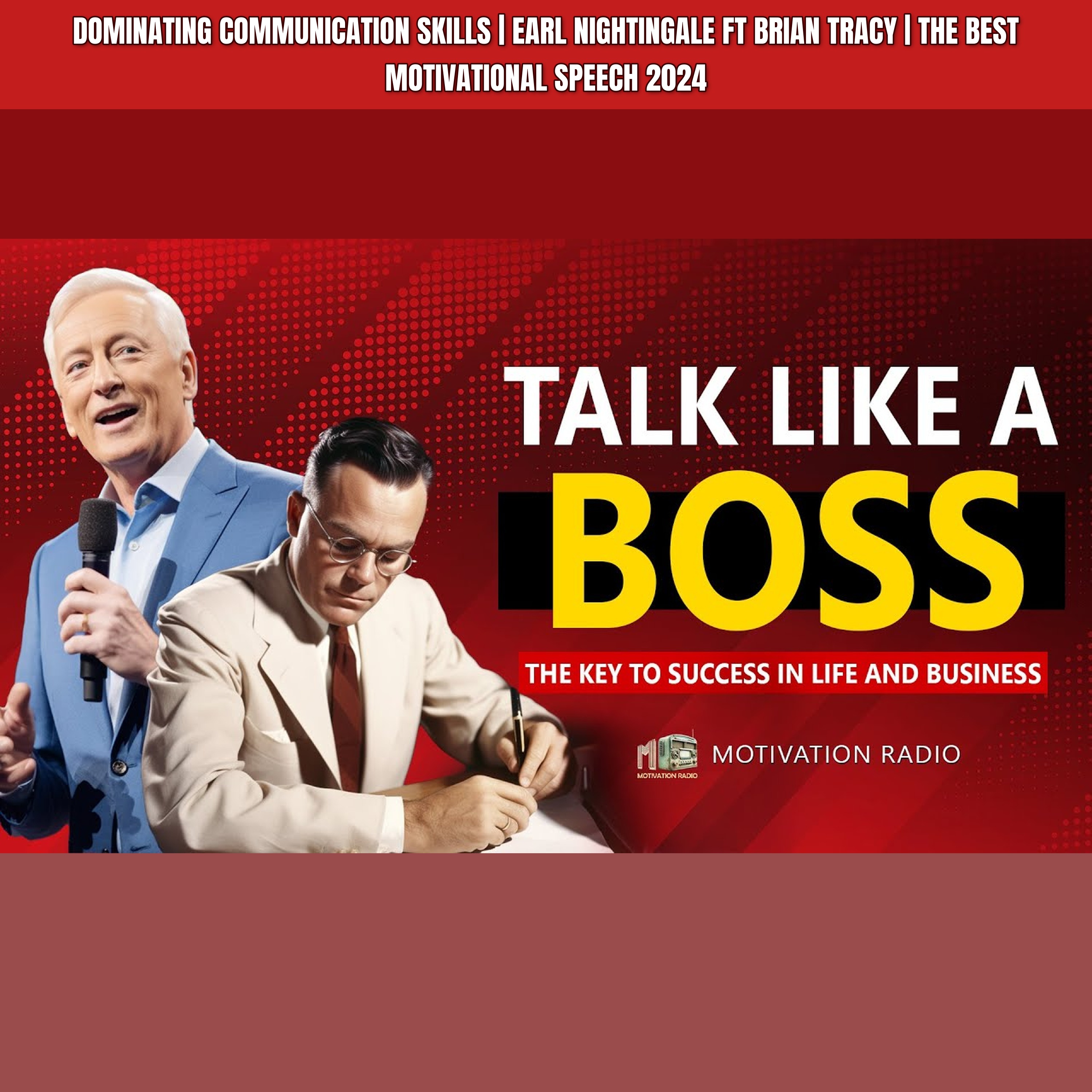 Dominating COMMUNICATION Skills | Earl Nightingale ft Brian Tracy | The Best Motivational Speech 2024 episode artwork