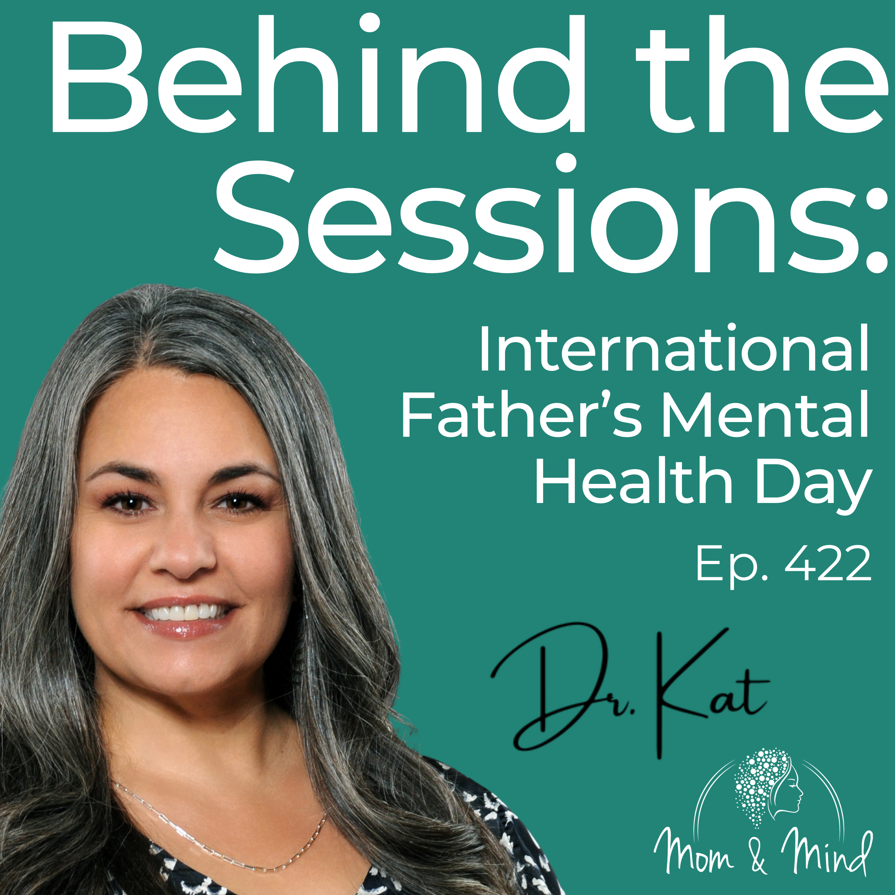 422: Behind the Sessions: International Fathers’ Mental Health Day