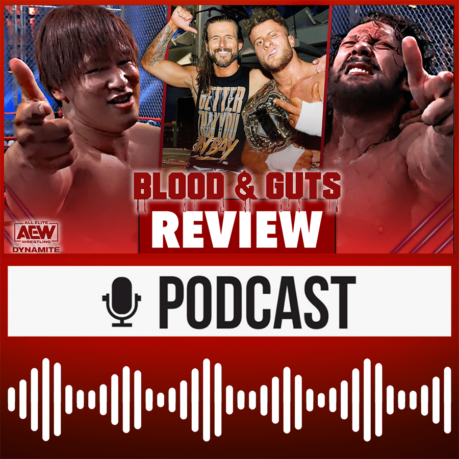 AEW Blood & Guts | Altglas-Therapie im Nagelbett: MJF liebt Adam! - Wrestling Review 19.07.2023