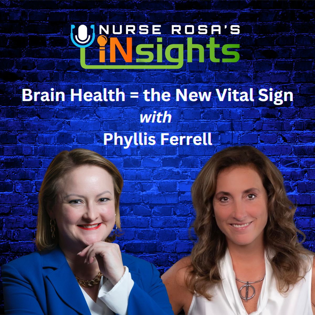 Ep 45: Brain Health = the New Vital Sign with Phyllis Ferrell