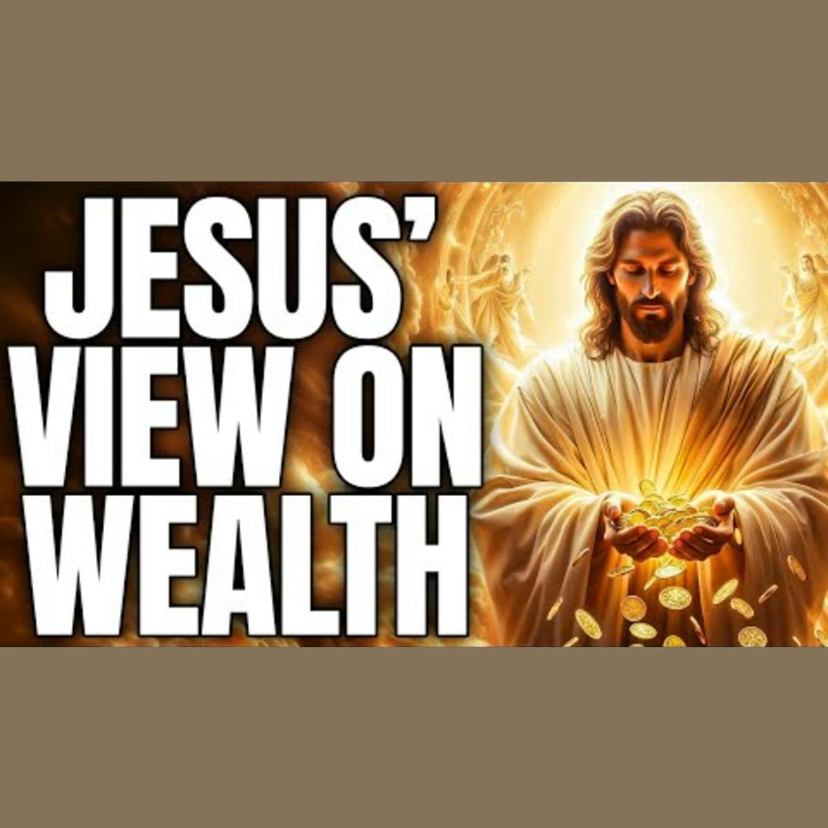 Exploring Jesus' View on Wealth in Just 20 Minutes Exploring Jesus' View on Wealth in Just 20 Minutes