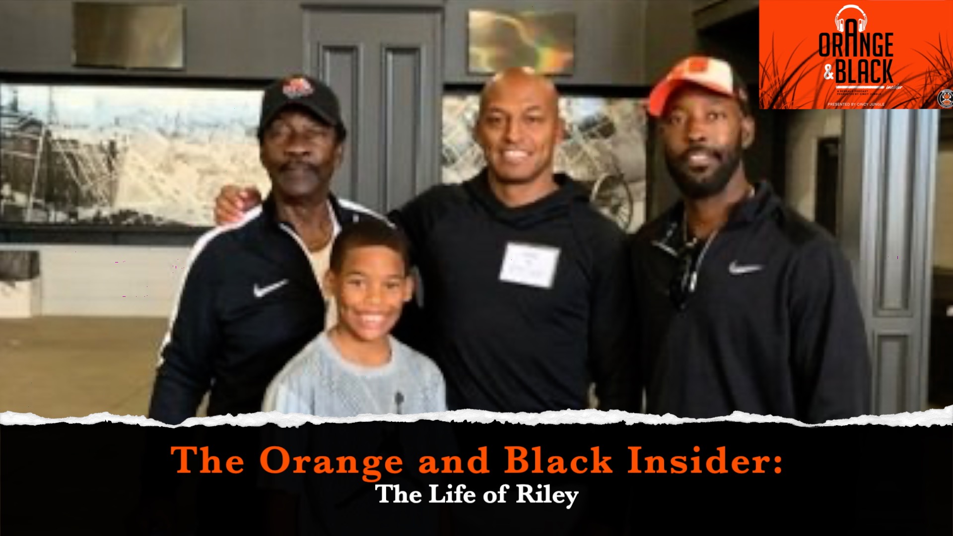 The Orange and Black Insider Bengals podcast: The Life of Riley episode artwork