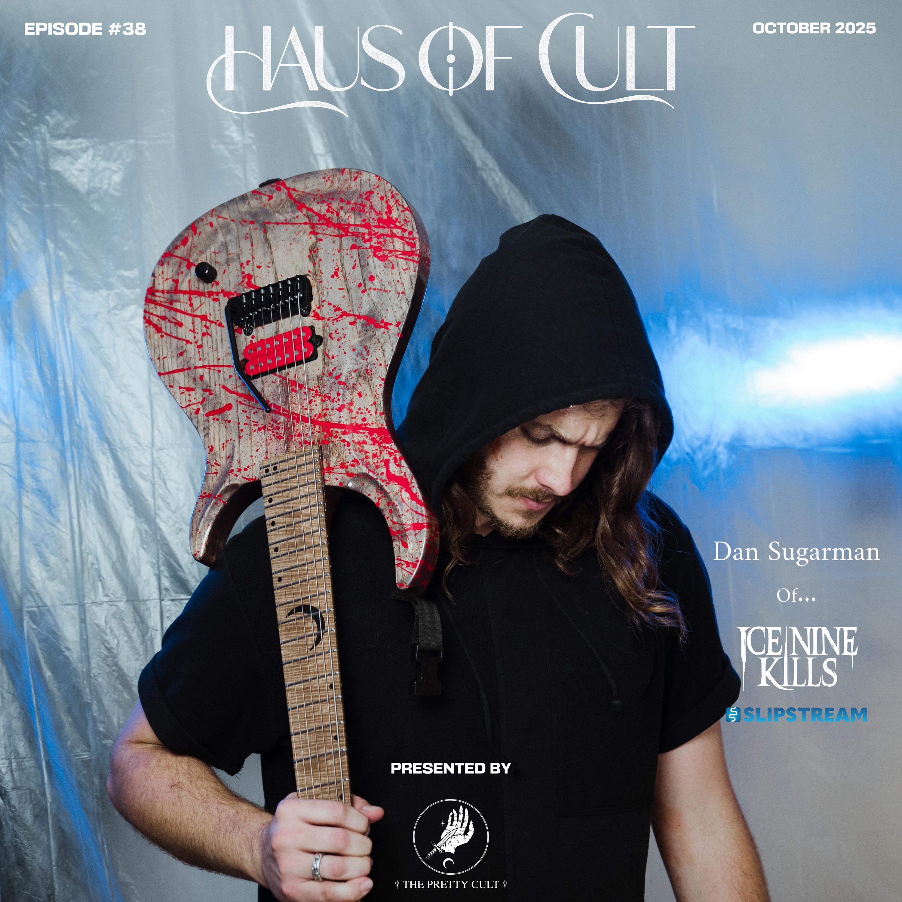 Episode 38 — Dan Sugarman (Ice Nine Kills & Slipstream) episode artwork