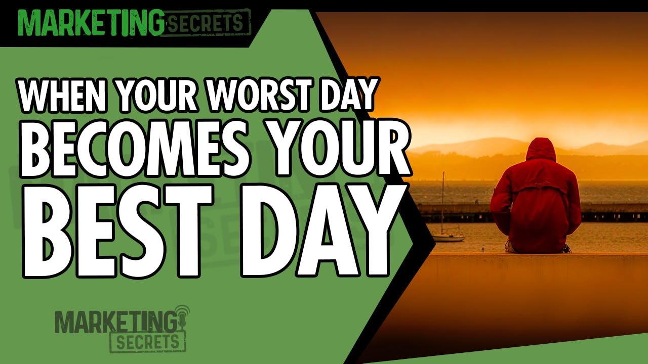 When Your Worst Day Becomes Your Best Day