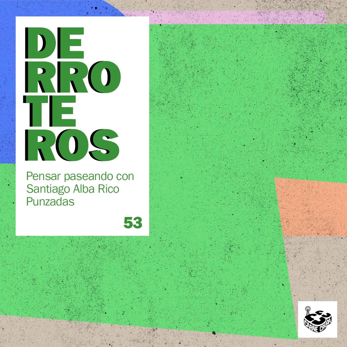 Derroteros: El Jardín, con Santiago Alba Rico (CARNE CRUDA EXTRA)